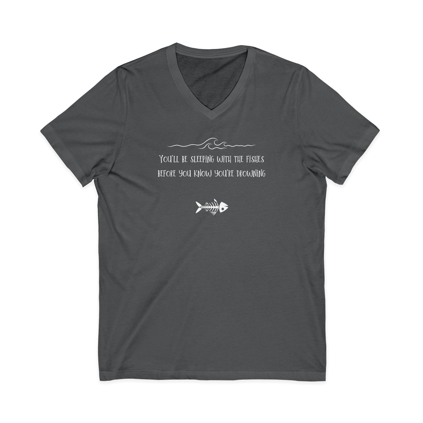 Sleeping with the Fishes -  Unisex V-neck Tee