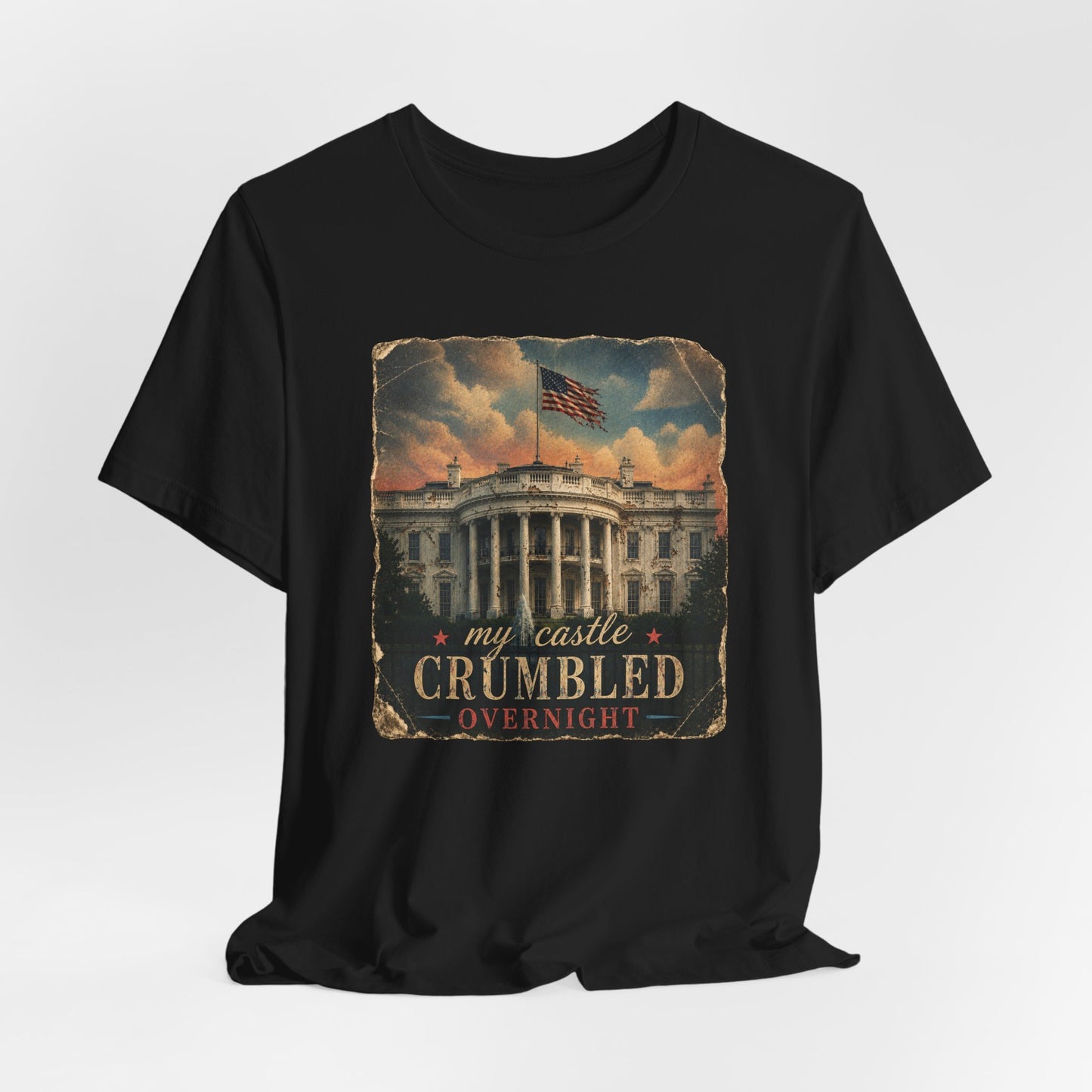 'My Castle Crumbled Overnight' Vintage White House Graphic T-Shirt