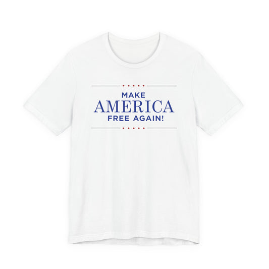 Make America Free Again Tee