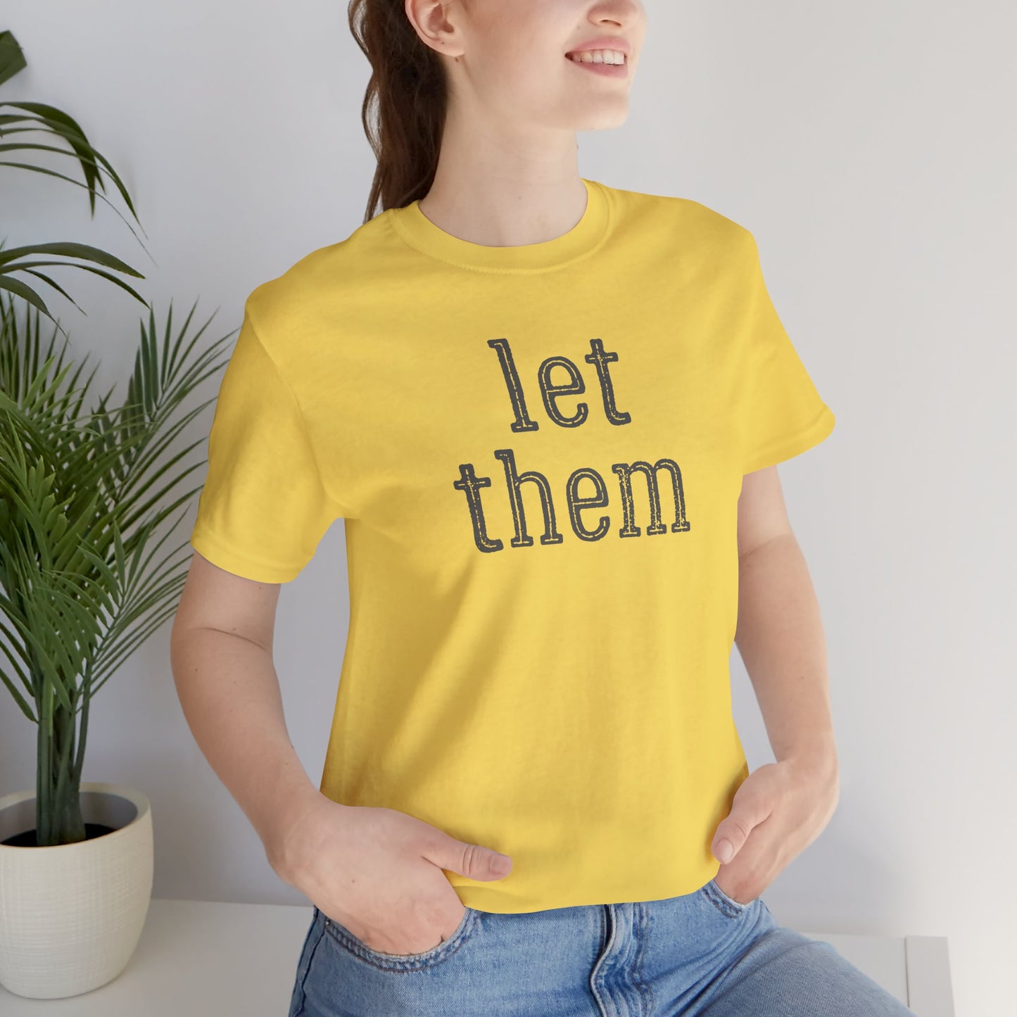 Let Them Unisex Jersey Short Sleeve Bella Canvas Tee, Motivational Shirt, Unisex T-Shirt, Casual Wear, Gift for Her, Everyday Style