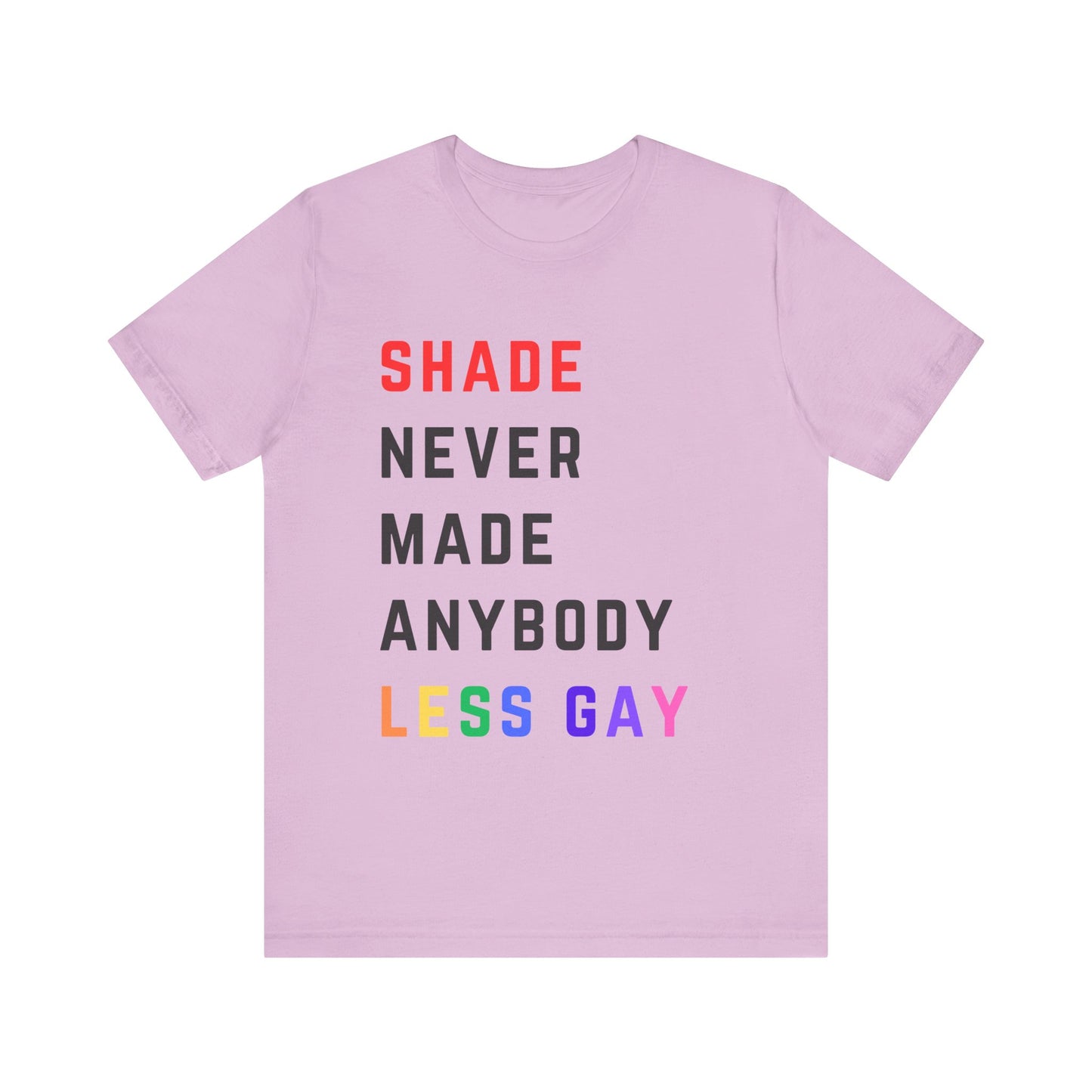 Shade never made anybody less gay - Taylor Red Tshirt Style - Unisex Jersey Short Sleeve Tee