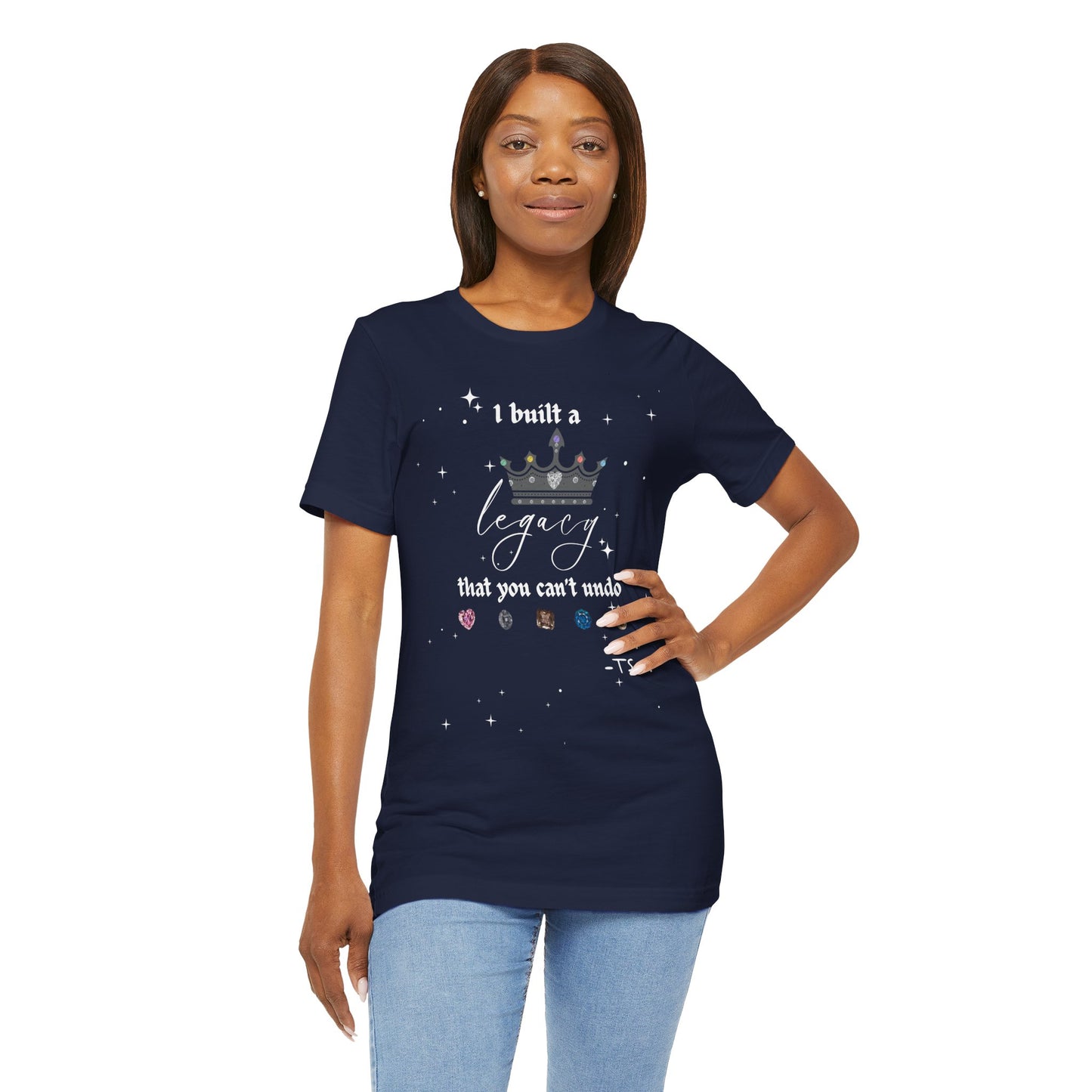 I built a Legacy that you can't undo - Swiftie Albums Crown Tee - Inspirational Unisex Jersey Tee, Motivational Gift, Casual Wear, Birthday Celebration, Confidence Booster