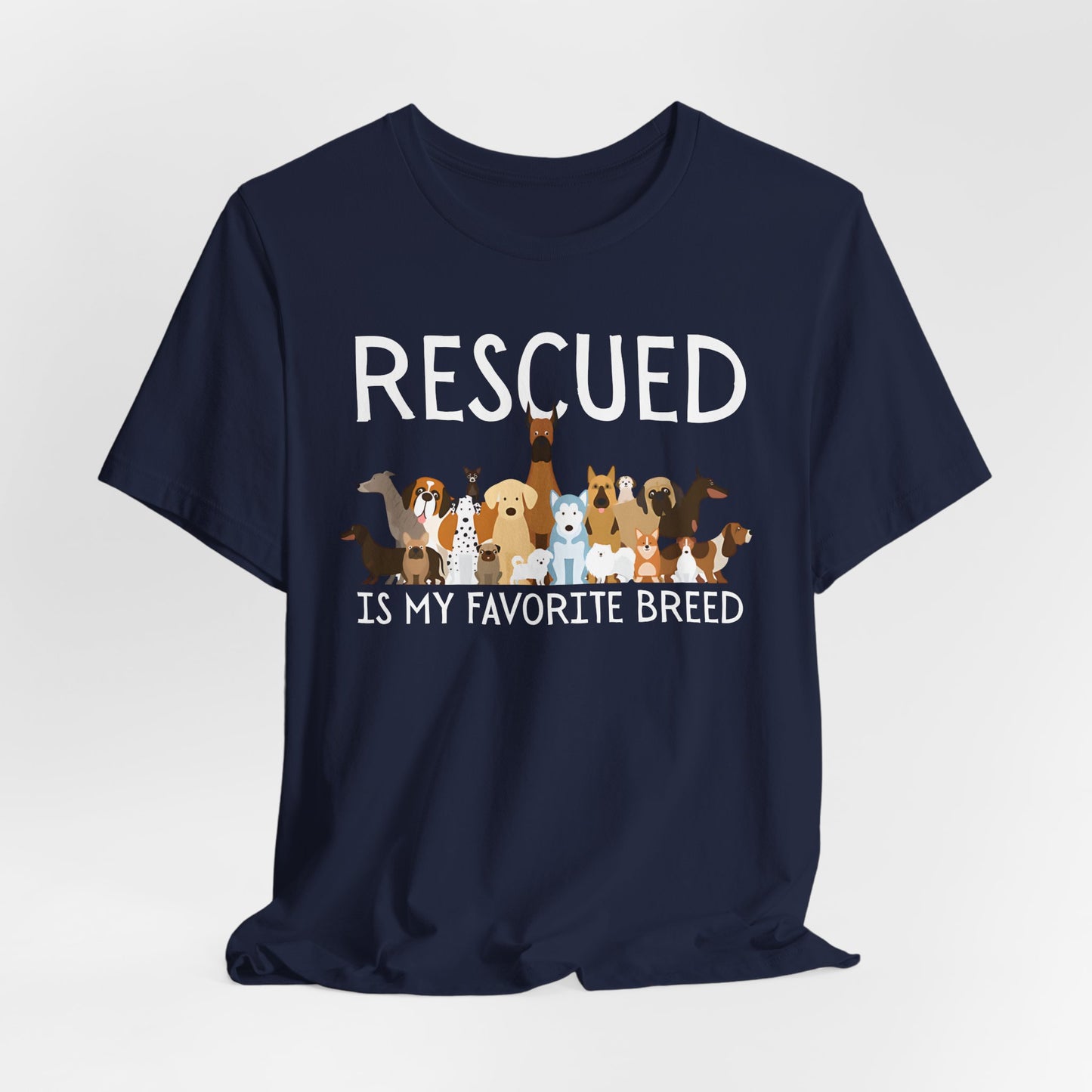 Unisex Dog Lover Tee: 'Rescued is My Favorite Breed' Shirt, Animal Rescue Gift, Pet Owner Apparel, Fun Casual Wear, Birthday Gift