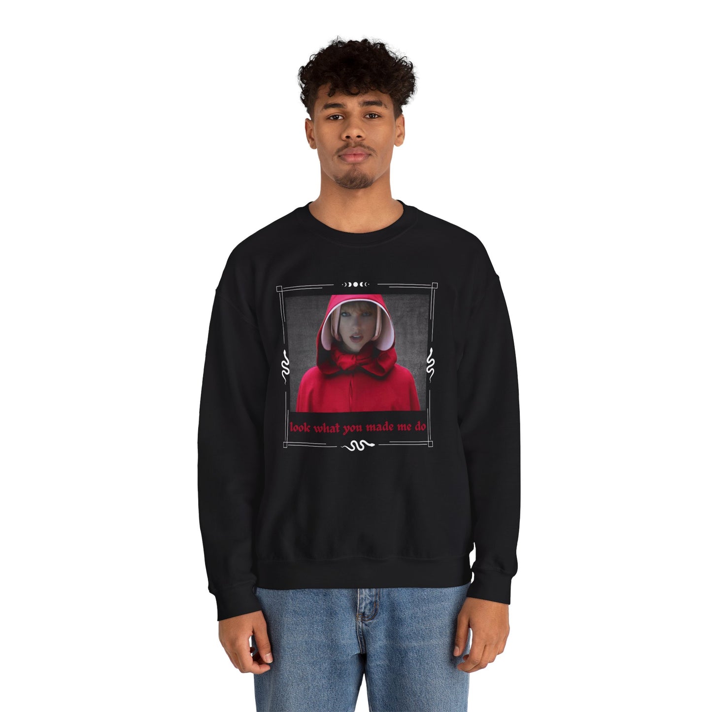 Red Cloak, Handmaid's Tale Look What You Made Me Do- Crewneck Sweatshirt for Everyday Comfort, Casual Layering, Cozy Gift, Street Style, Unisex Sweatshirt