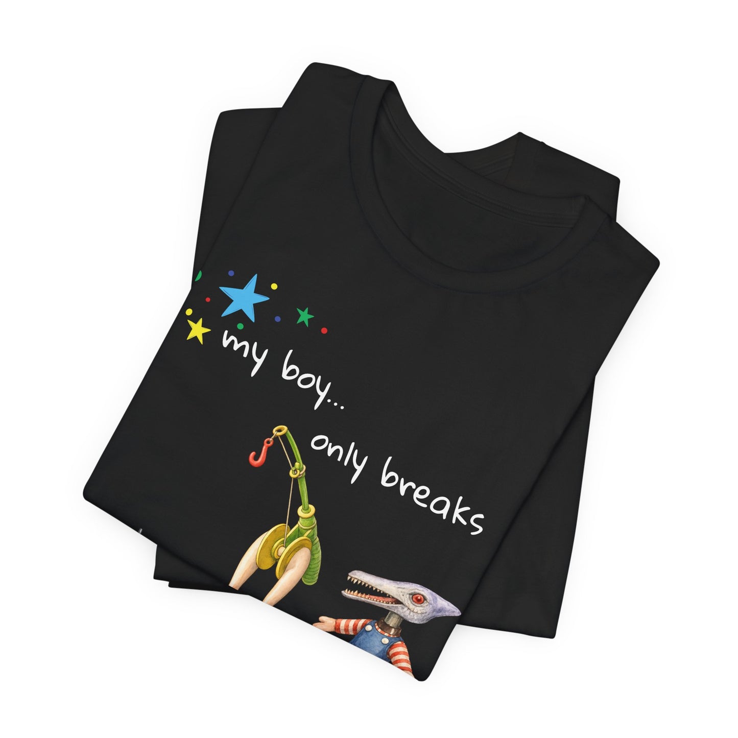 Novelty T‑Shirt — “My Boy Only Breaks His Favorite Toys” Funny Retro Broken Toys Tee