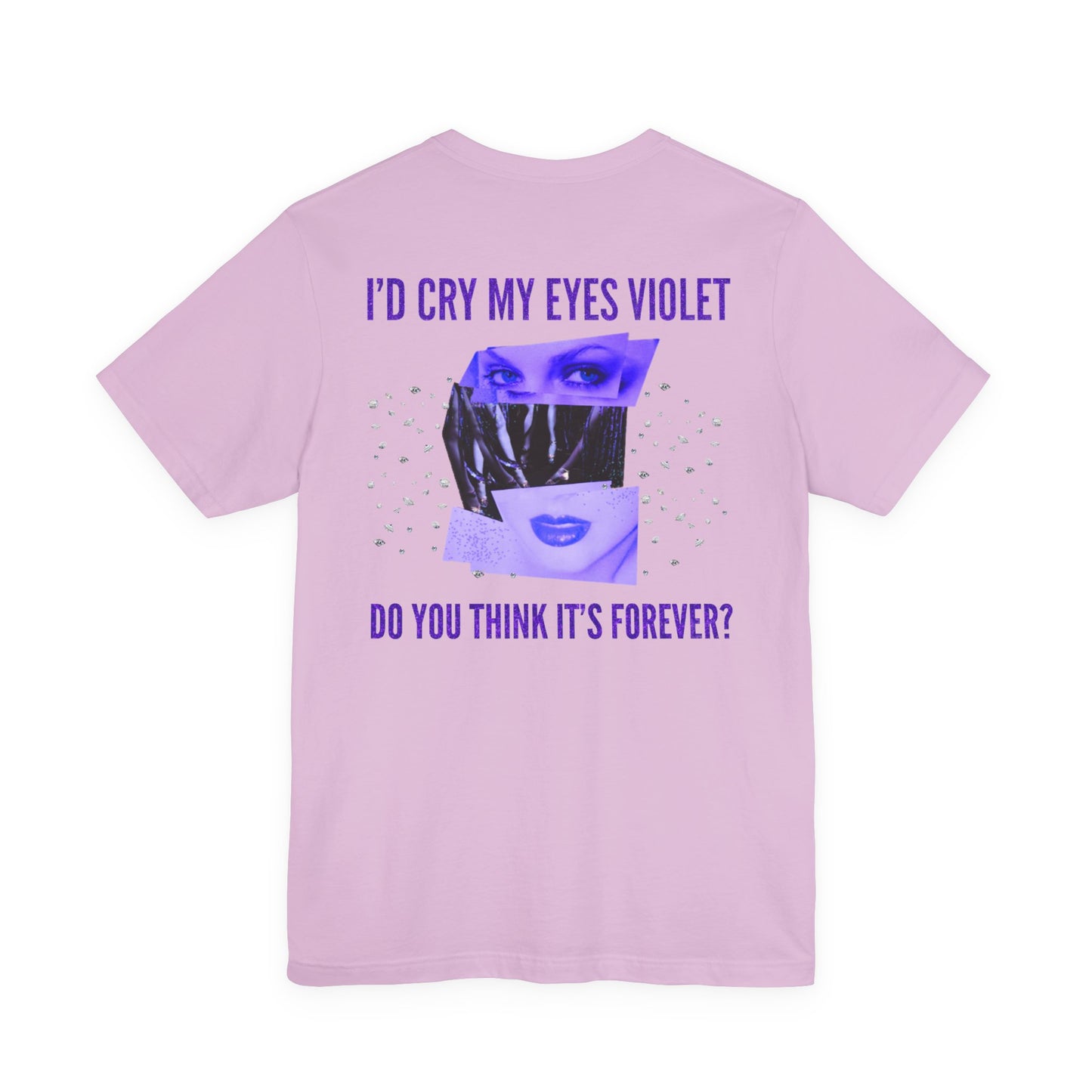 I'd Cry My Eyes Violet Front and Back Unisex Graphic Tee