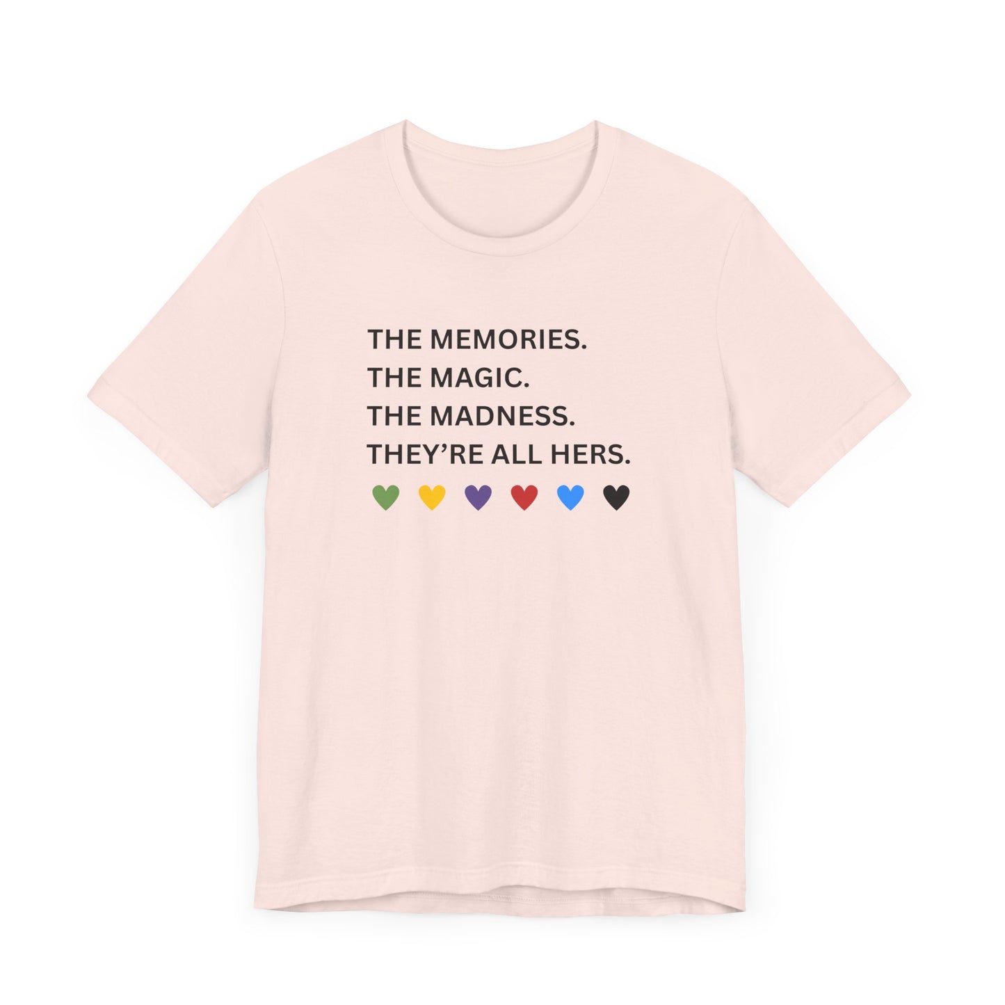 They're All Hers - TS -Memorable Moments Unisex Bella Canvas Tee - Magic, Madness & Memories - Gifts for Friends, Family, Celebrations, Casual Wear, Holiday Apparel
