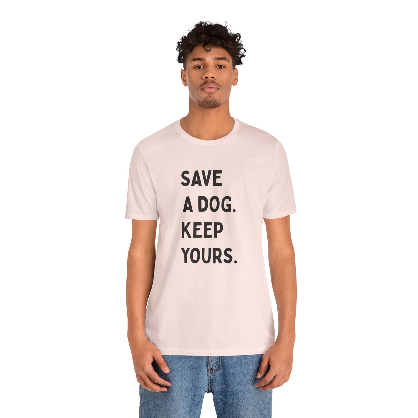 Save a Dog Unisex Jersey Tee, Dog Lover T-Shirt, Animal Rescue Shirt, Pet Adoption Gift, Support Animal Welfare Tee