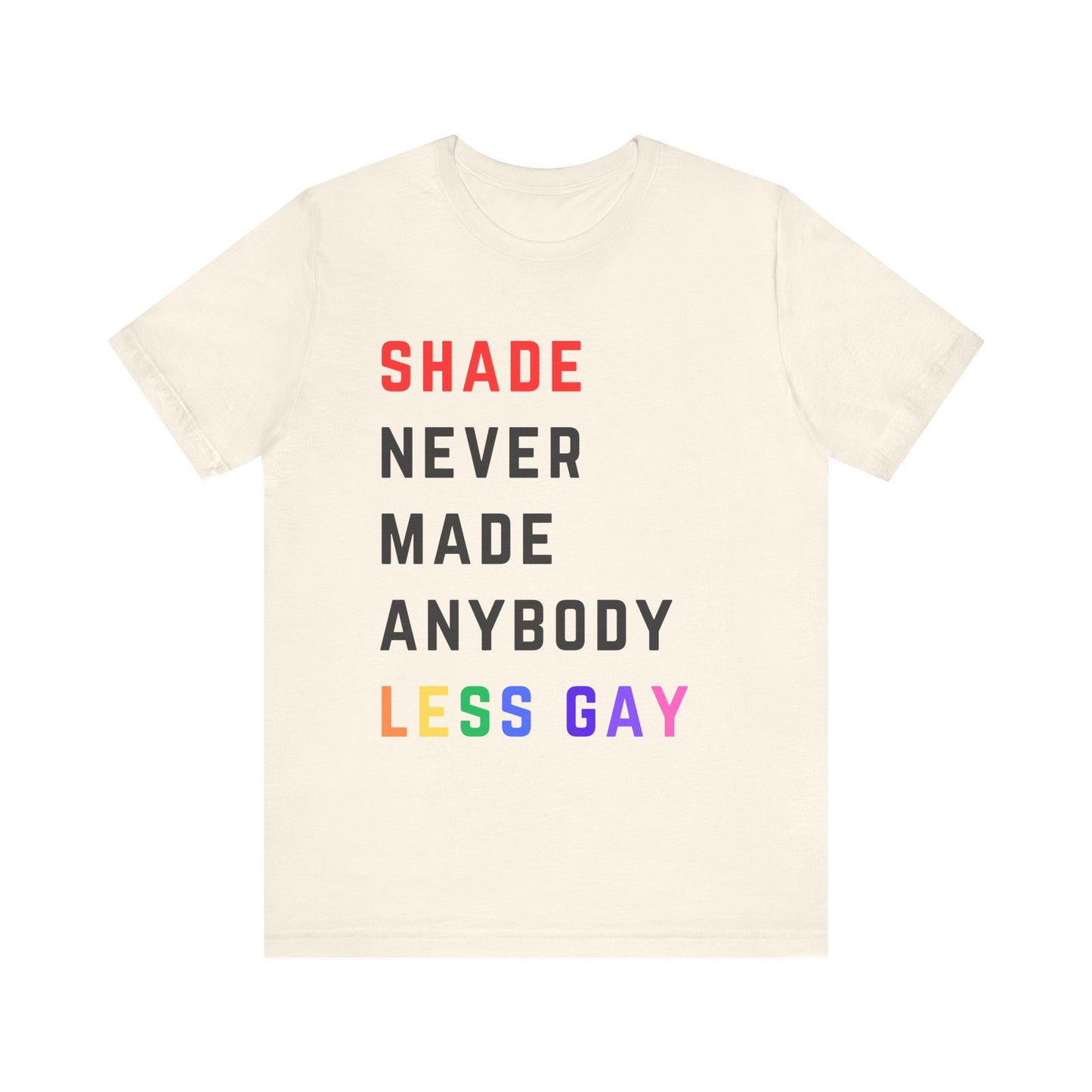 Shade never made anybody less gay - Taylor Red Tshirt Style - Unisex Jersey Short Sleeve Tee