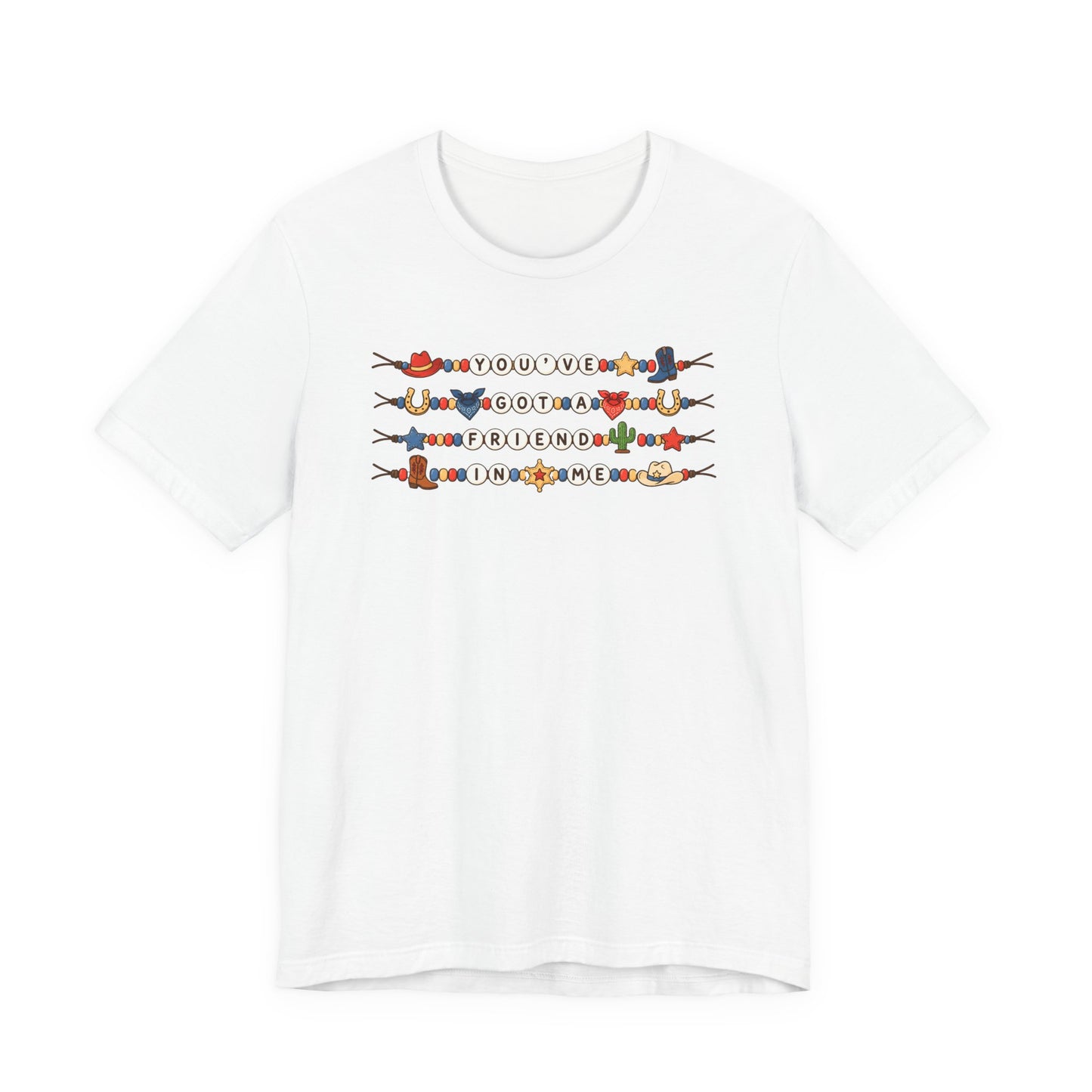 You've Got A Friend In Me - Friendship Bracelets Tee