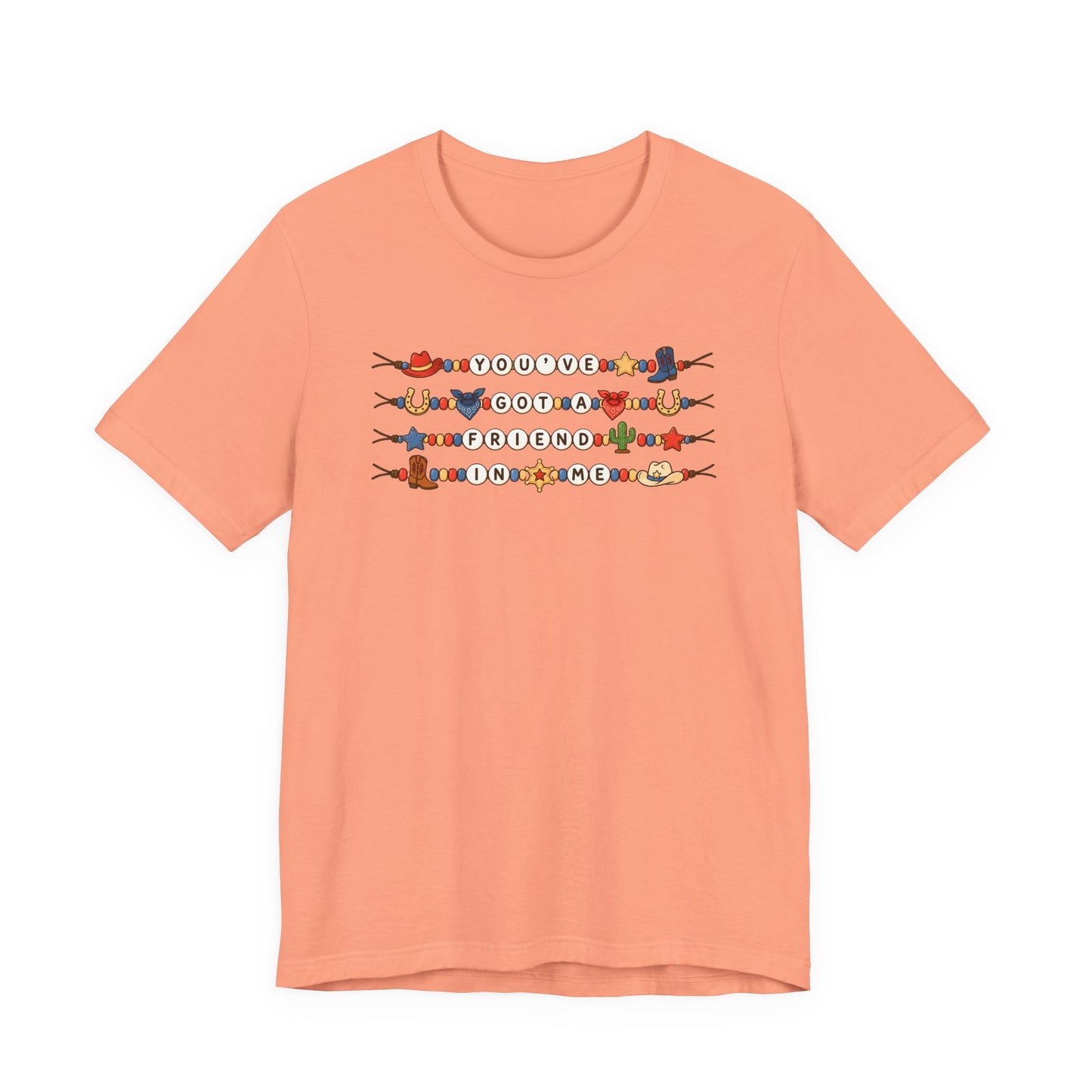 You've Got A Friend In Me - Friendship Bracelets Tee