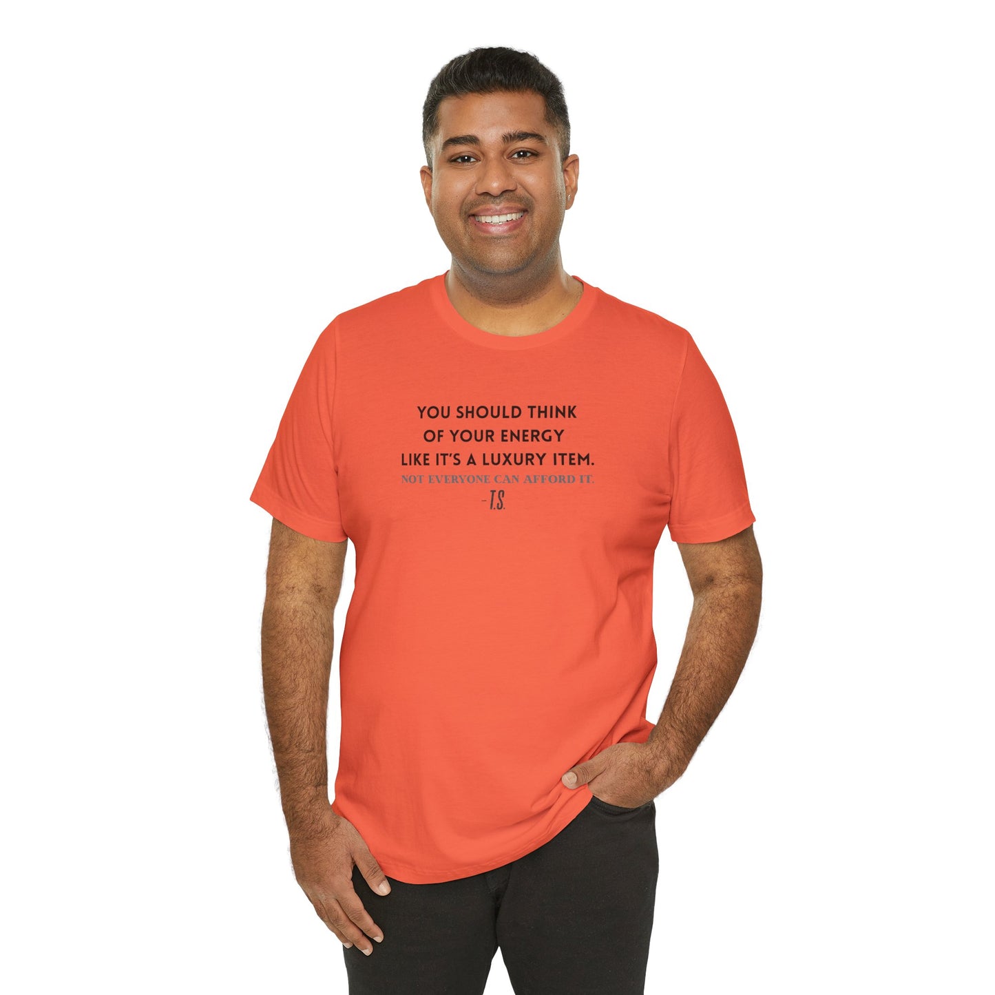 Luxury Energy Quote Tee, Unisex Graphic Shirt, Motivational Tee, Self-Care Apparel, Everyday Wear, Gift for Her