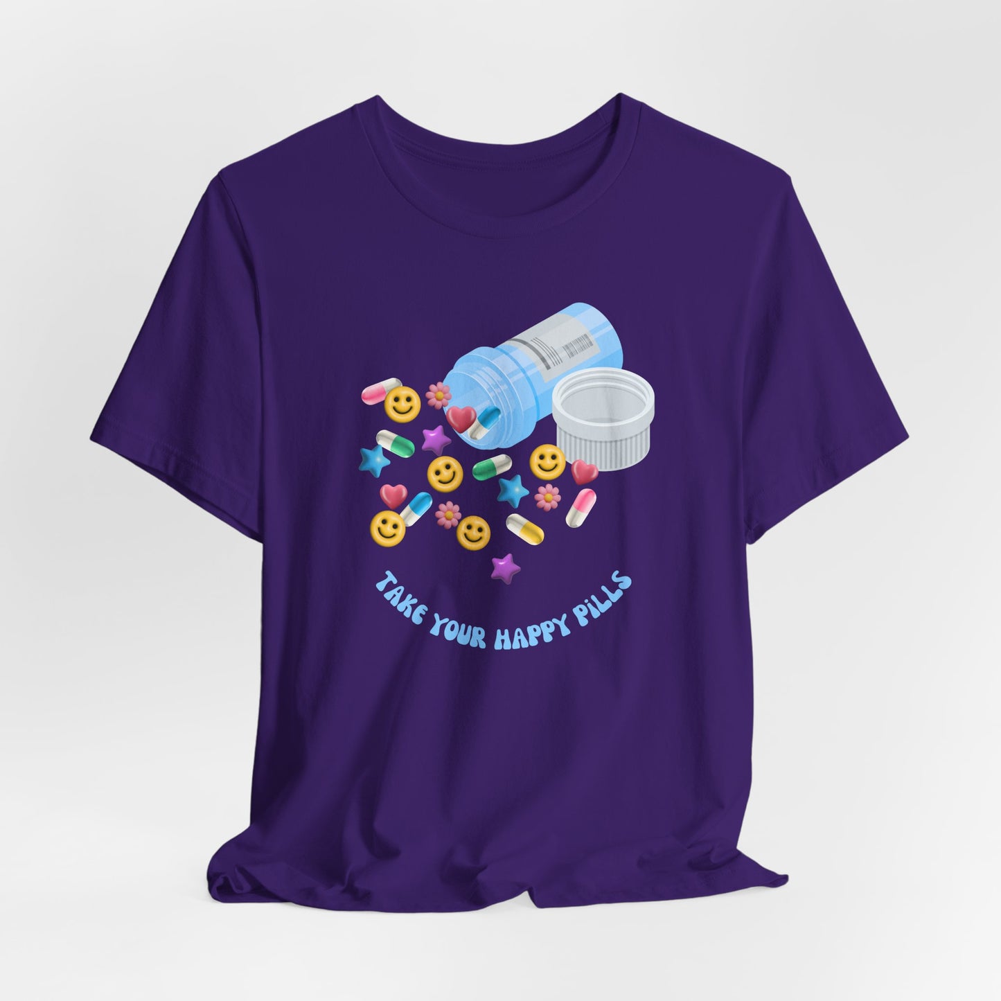 take your happy pills - Unisex Jersey Short Sleeve Tee