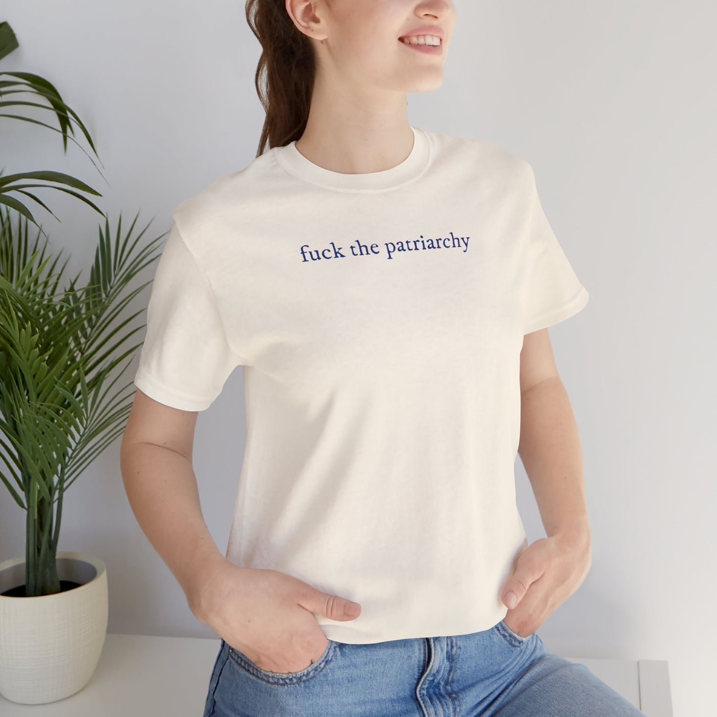 f*ck the patriarchy - lowercase font- Unisex Jersey Short Sleeve Tee