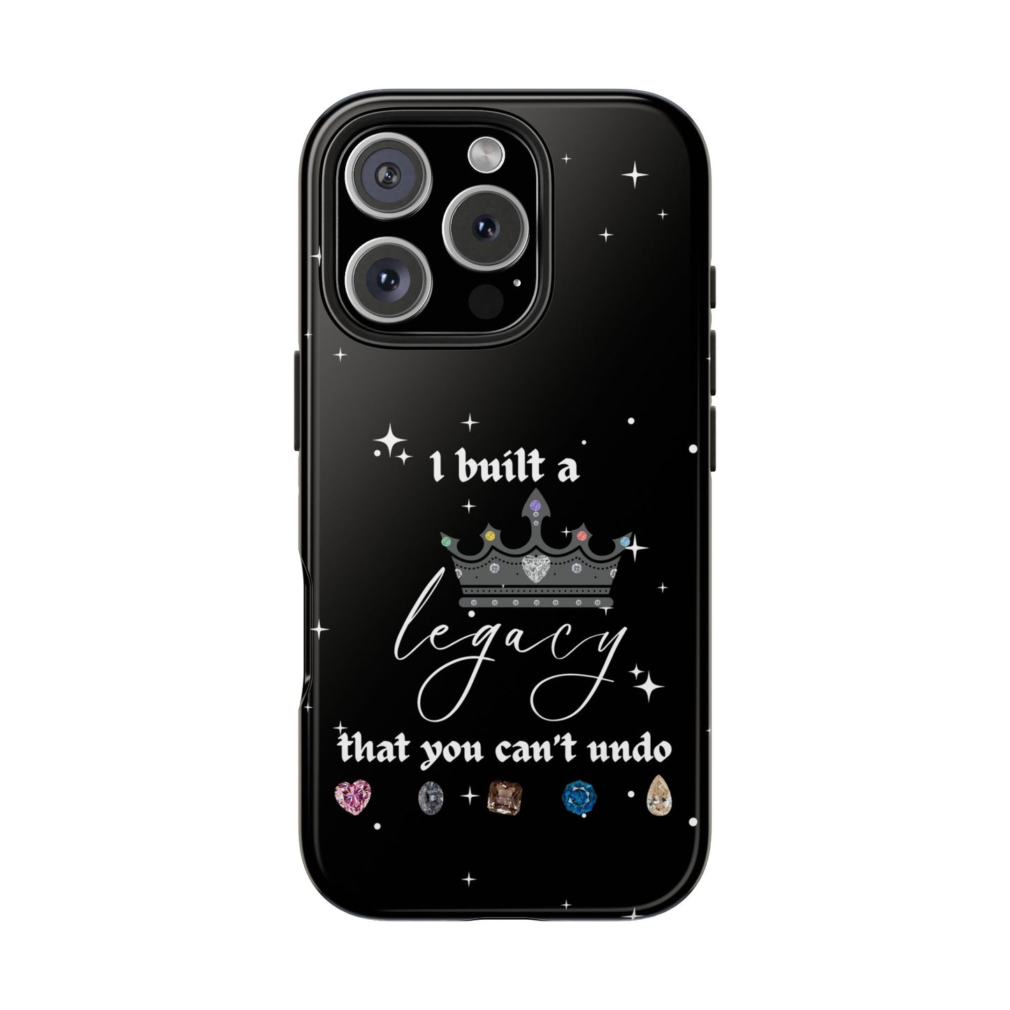 I built a Legacy Swiftie Phone Cases | Tough Case for Empowerment, Personalized Gift, Birthday, Graduation, Everyday Use
