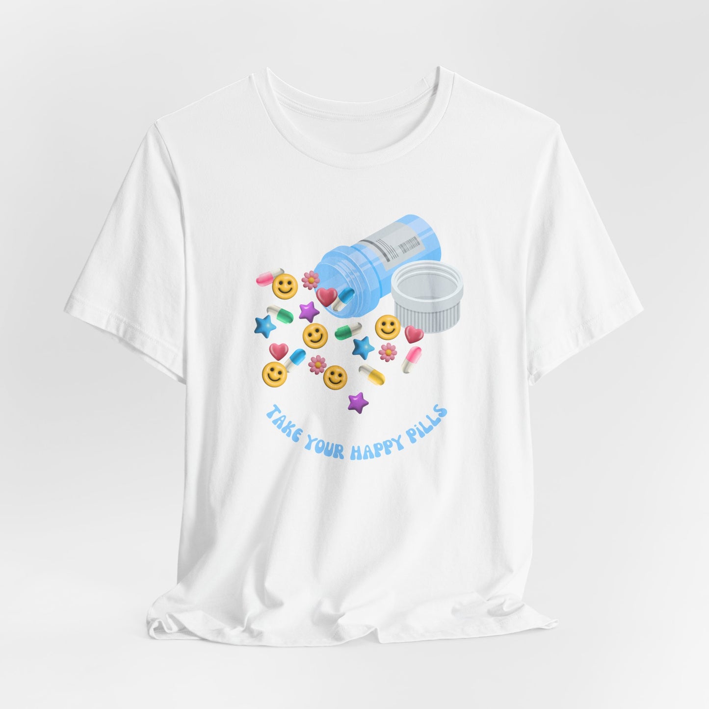 take your happy pills - Unisex Jersey Short Sleeve Tee