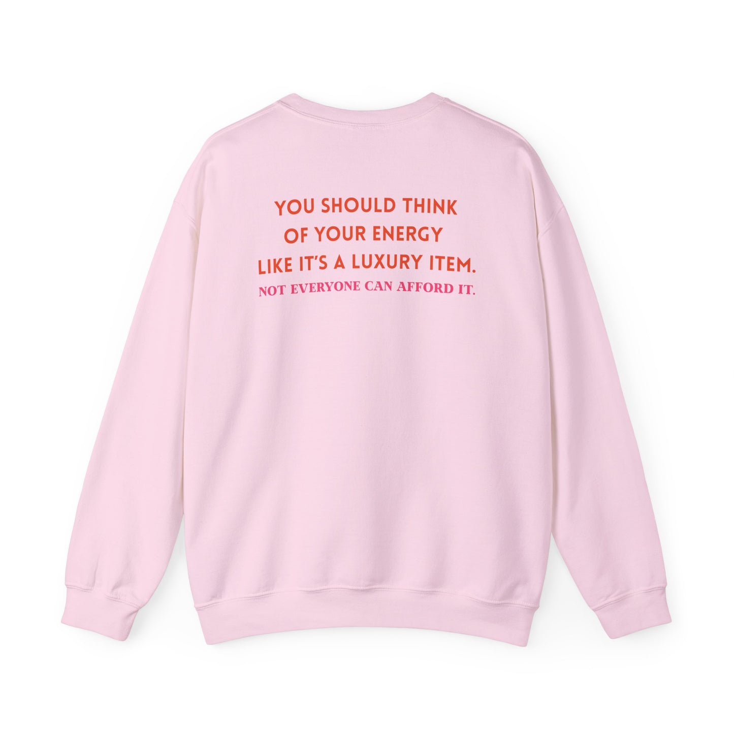 Front and Back Luxury Energy Crewneck Sweatshirt - Cozy Unisex Sweatshirt, Gift for Friend, Motivational Wear, Casual Style, Everyday Comfort