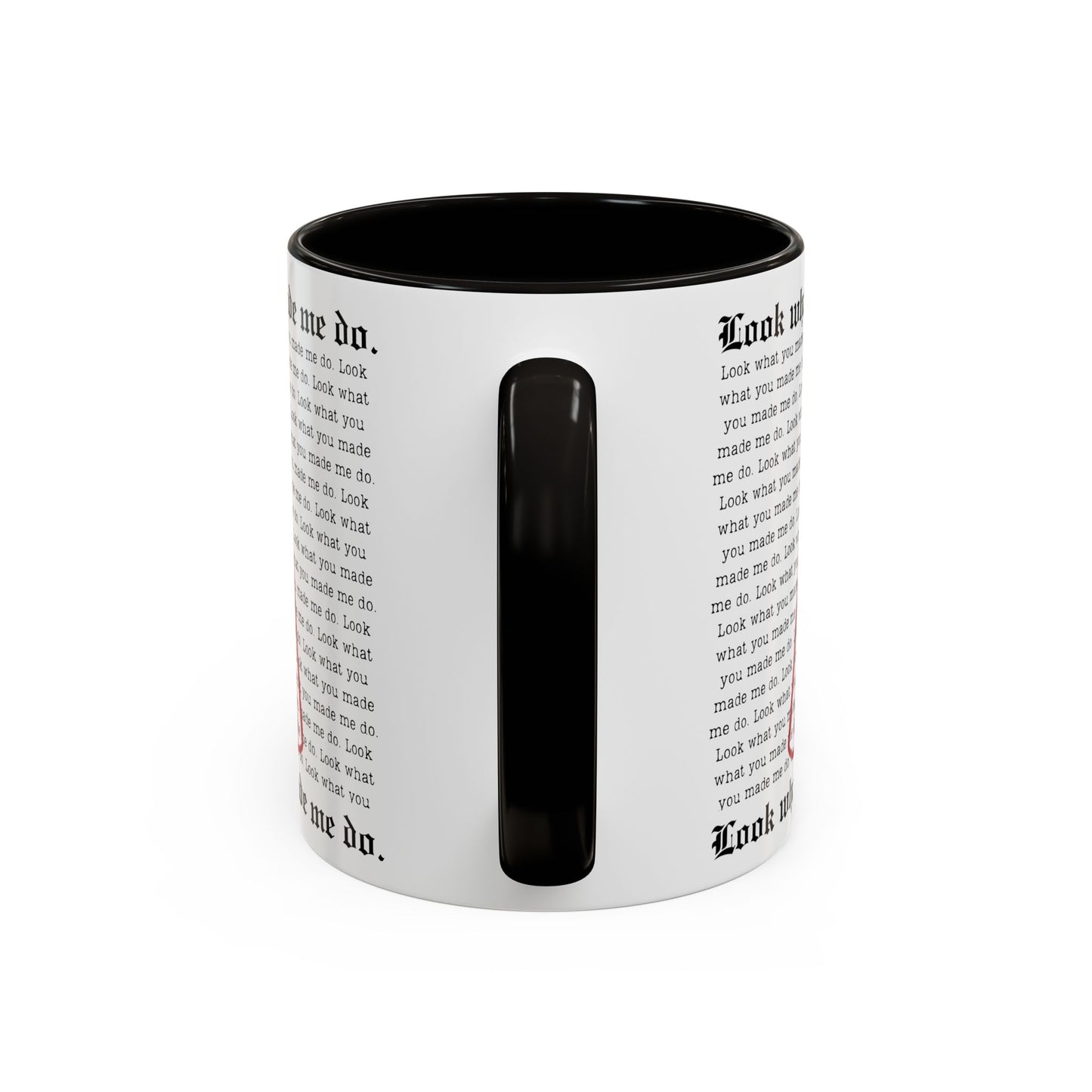 Look What You Made Me Do - REP TV, Handmaid's Tale - Colorful Ceramic Mugs, Coffee Cups, Unique Gift