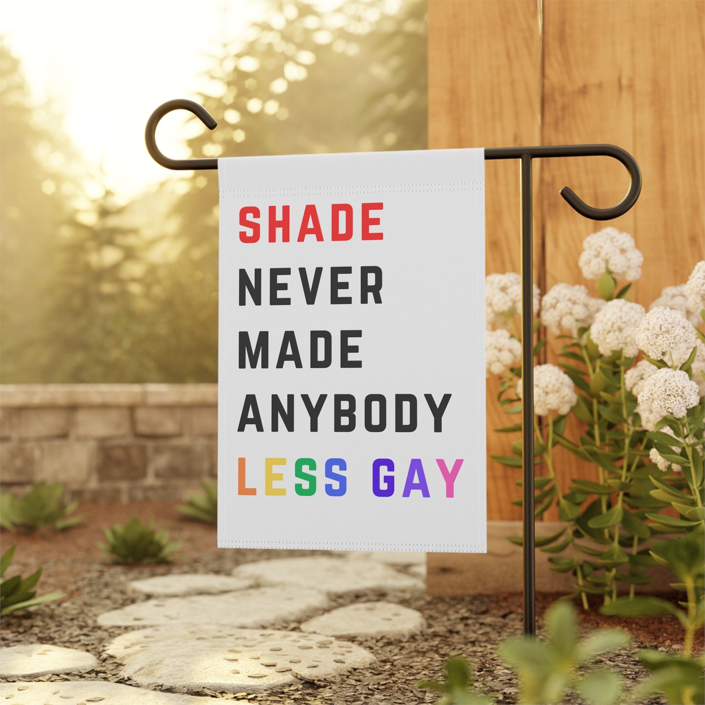 Shade never made anybody less gay - Red 22 Shirt style - Pride Garden & House Banner Flag