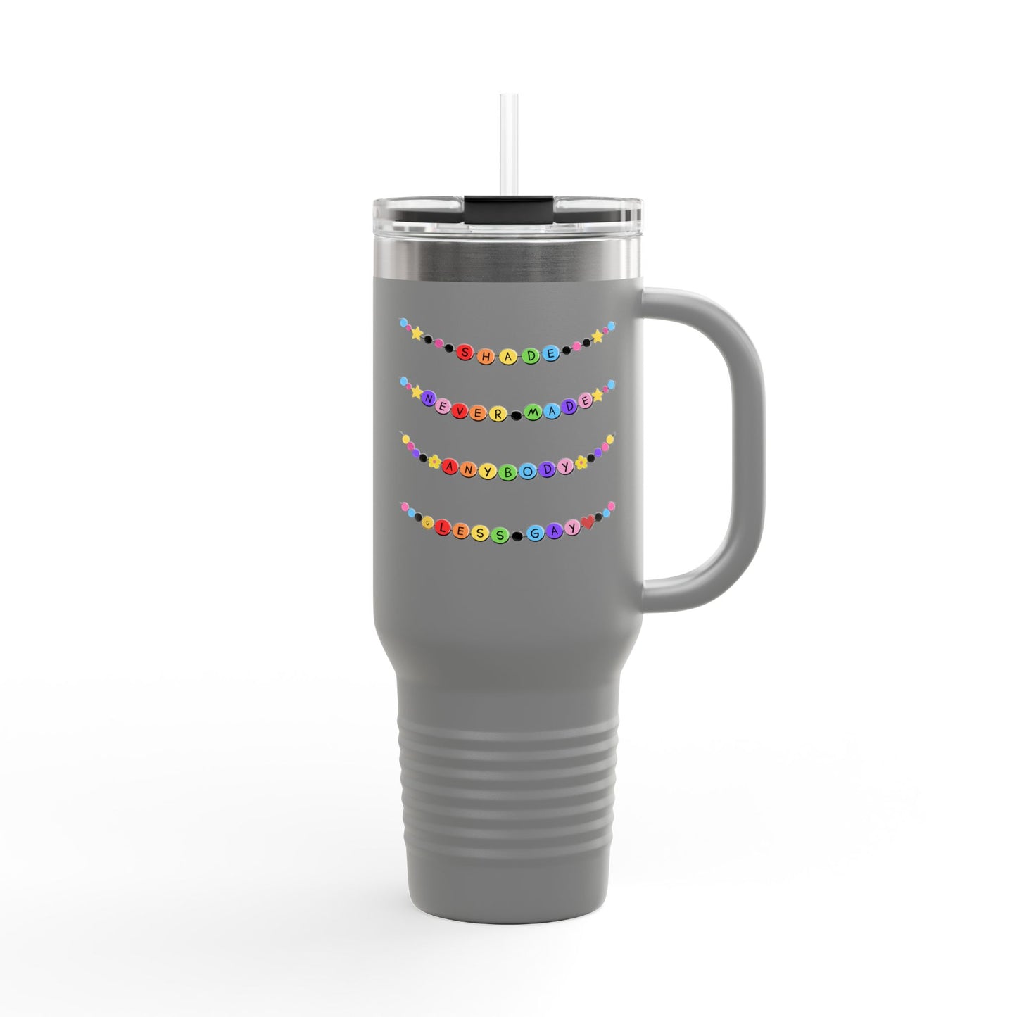 Shade Never Made Anybody Less Gay - PRIDE - Insulated Travel Mug, 40oz | Perfect for Road Trips, Work, Gifts, and Eco-Friendly Living, Straw Included