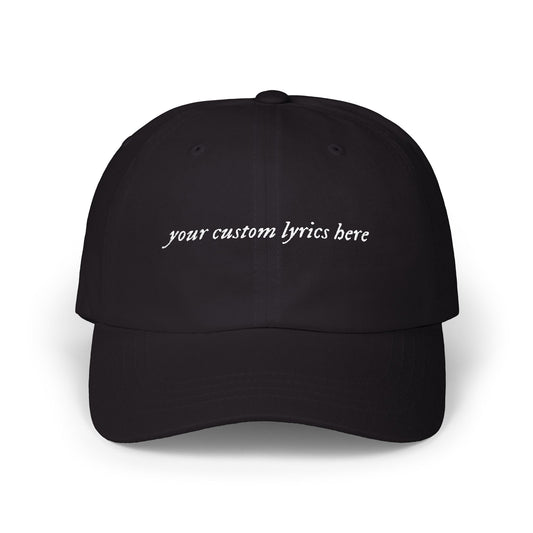 Custom Embroidered Lyrics Dad Cap - Dark hat, light color text