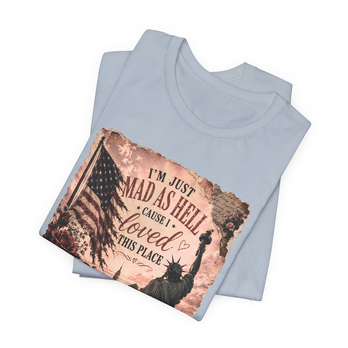 Patriotic 'I'm Just Mad as Hell ' Tee - Vintage Statue of Liberty & Flag Design