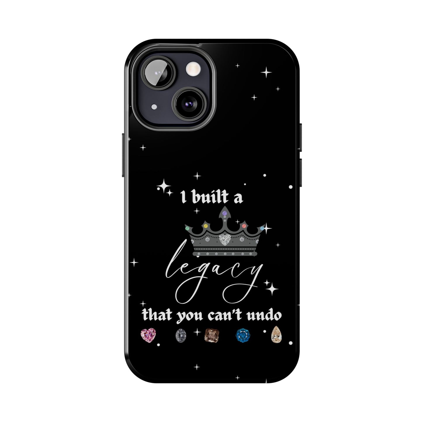 I built a Legacy Swiftie Phone Cases | Tough Case for Empowerment, Personalized Gift, Birthday, Graduation, Everyday Use