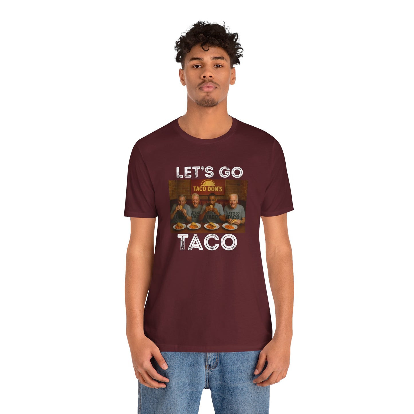 Let's Go Taco - Unisex Tee | Fun ANTI Trump Shirt, political, democrat, Casual Wear, Party Outfit, Unique Statement Top