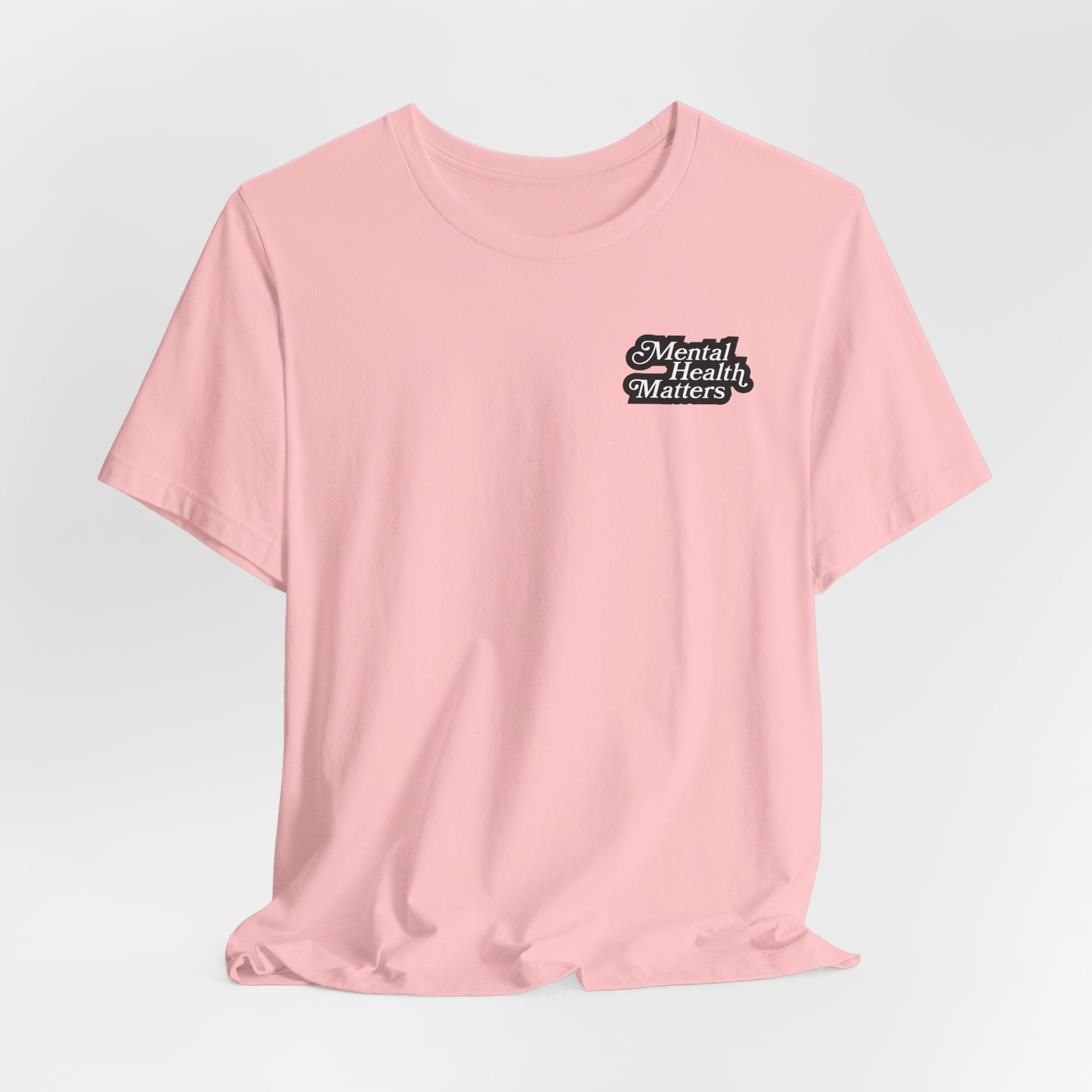 Mental Health Matters Tee - Nutrition Facts, Motivational Shirt, Self-Care Apparel, Awareness T-Shirt, Inspirational Gift, Mental Wellness Fashion