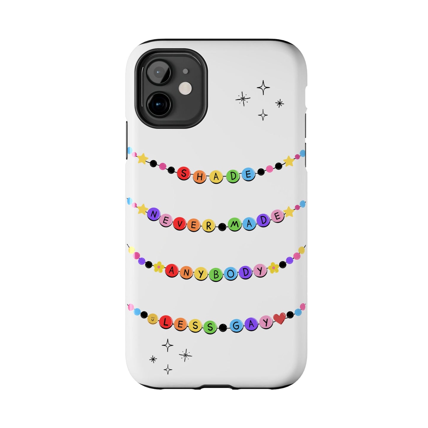 Shade Never Made Anybody Less Gay - Friendship Bracelet Pride - Colorful Statement Phone Cases for Trendsetters, Cute Phone Accessories, Gift for Friends, Rainbow Aesthetic, Vibrant Protective Cases