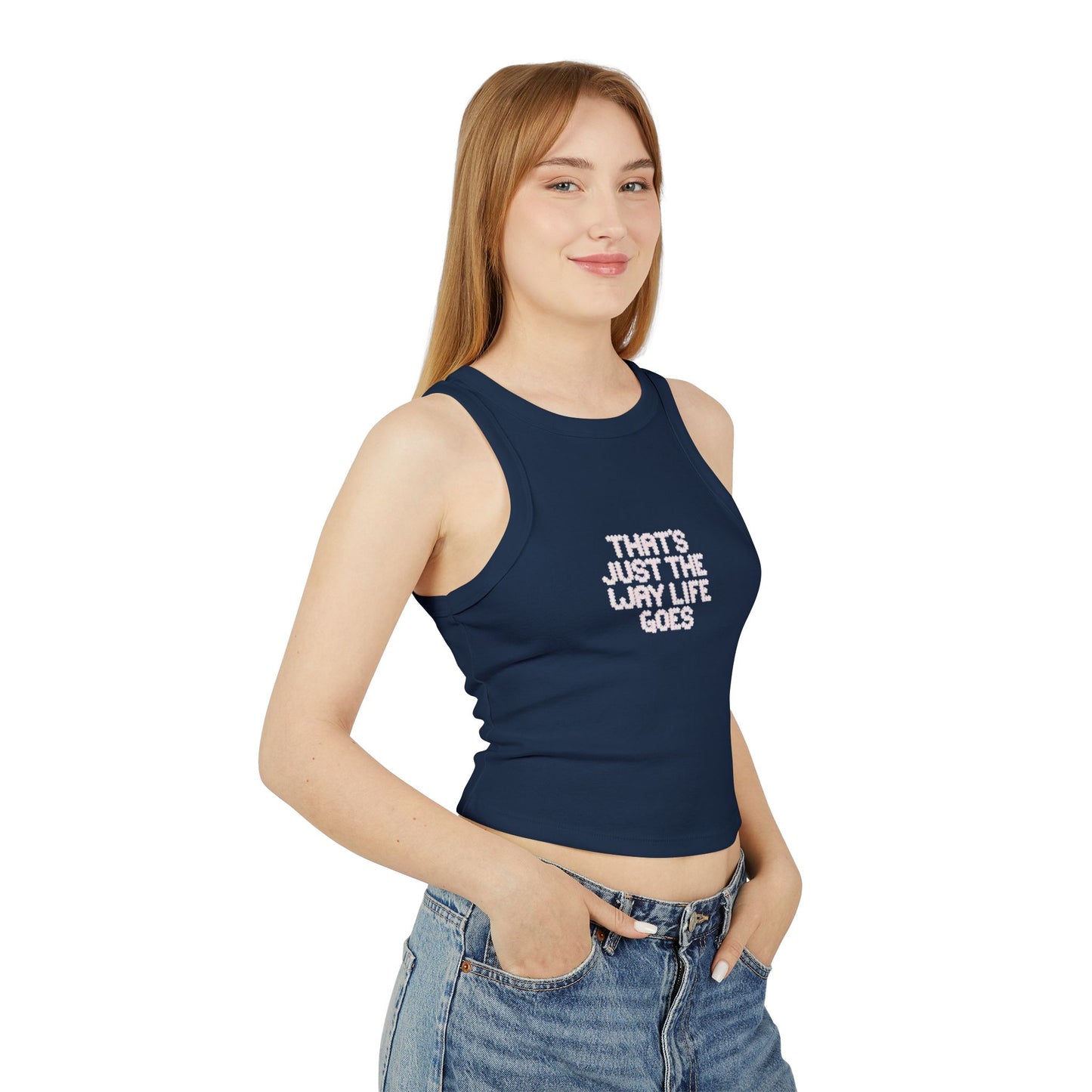 the way life goes - Women's Micro Rib Racer Tank Top