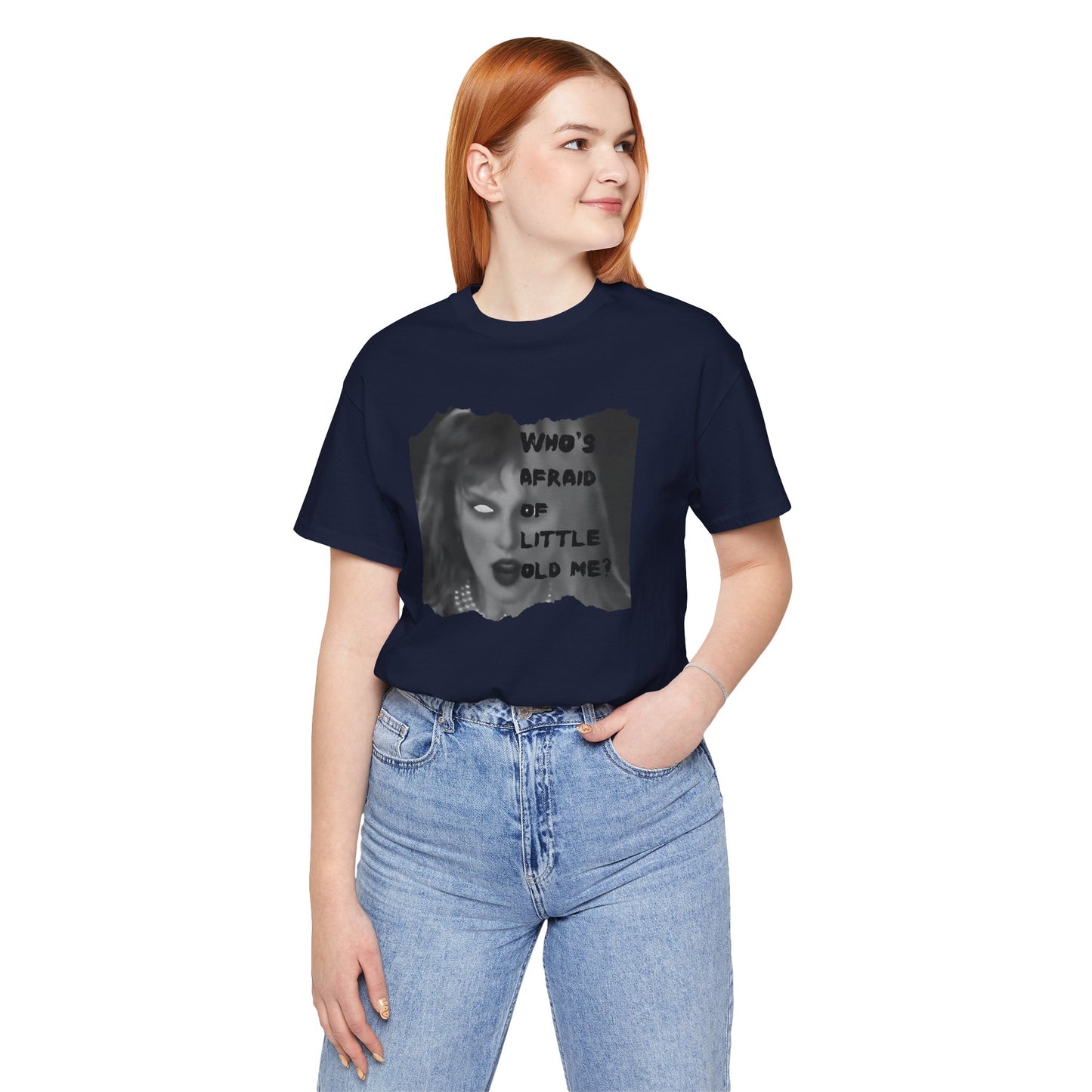 Copy of Who's Afraid of Little Ole Me? Unisex T-Shirt, Halloween Costume Tee, Spooky Gift, Horror Lover Shirt, Statement Tee