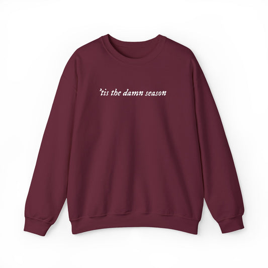 Embroidered Crewneck Sweatshirt — “tis the damn season” Minimal Script Pullover