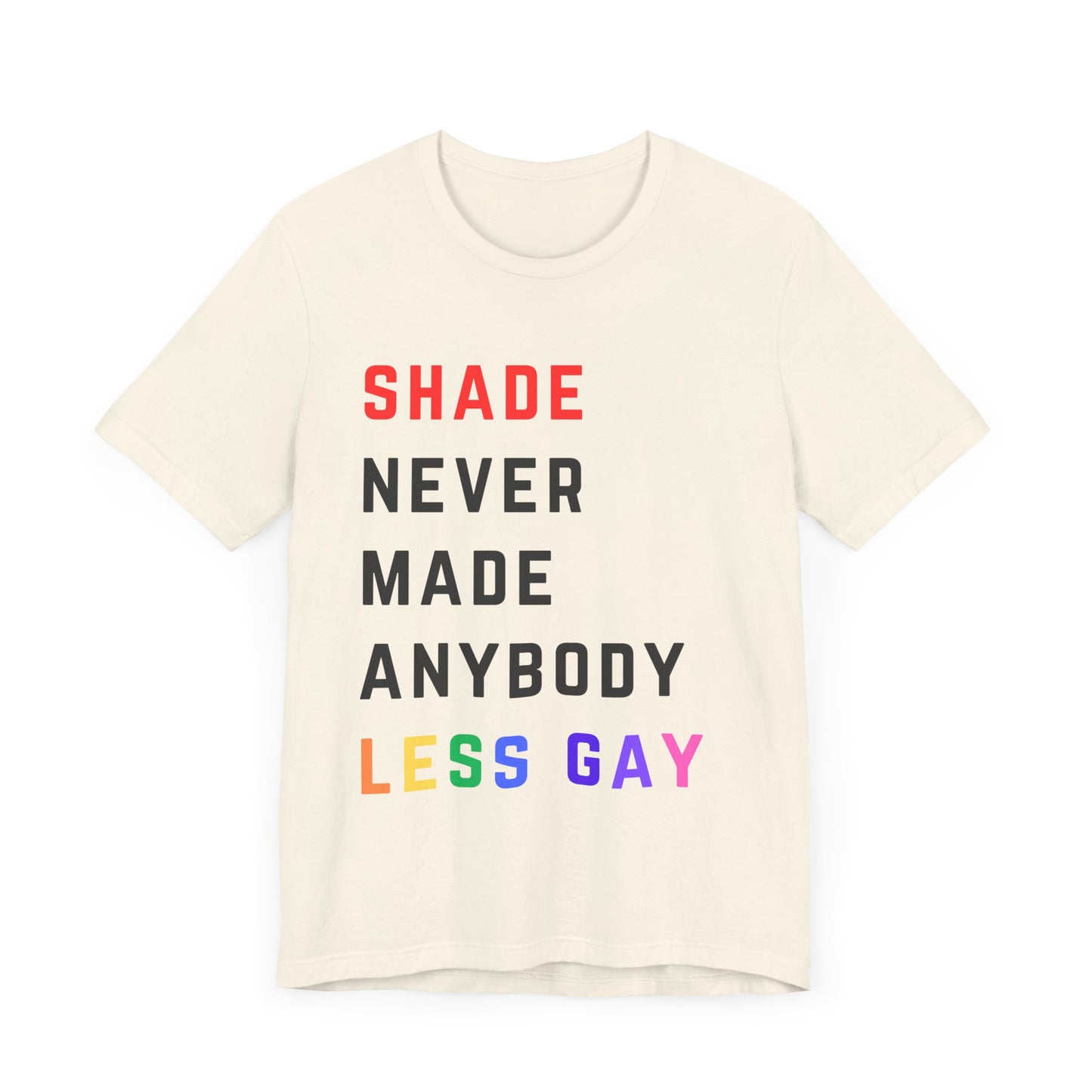 Shade never made anybody less gay - Taylor Red Tshirt Style - Unisex Jersey Short Sleeve Tee