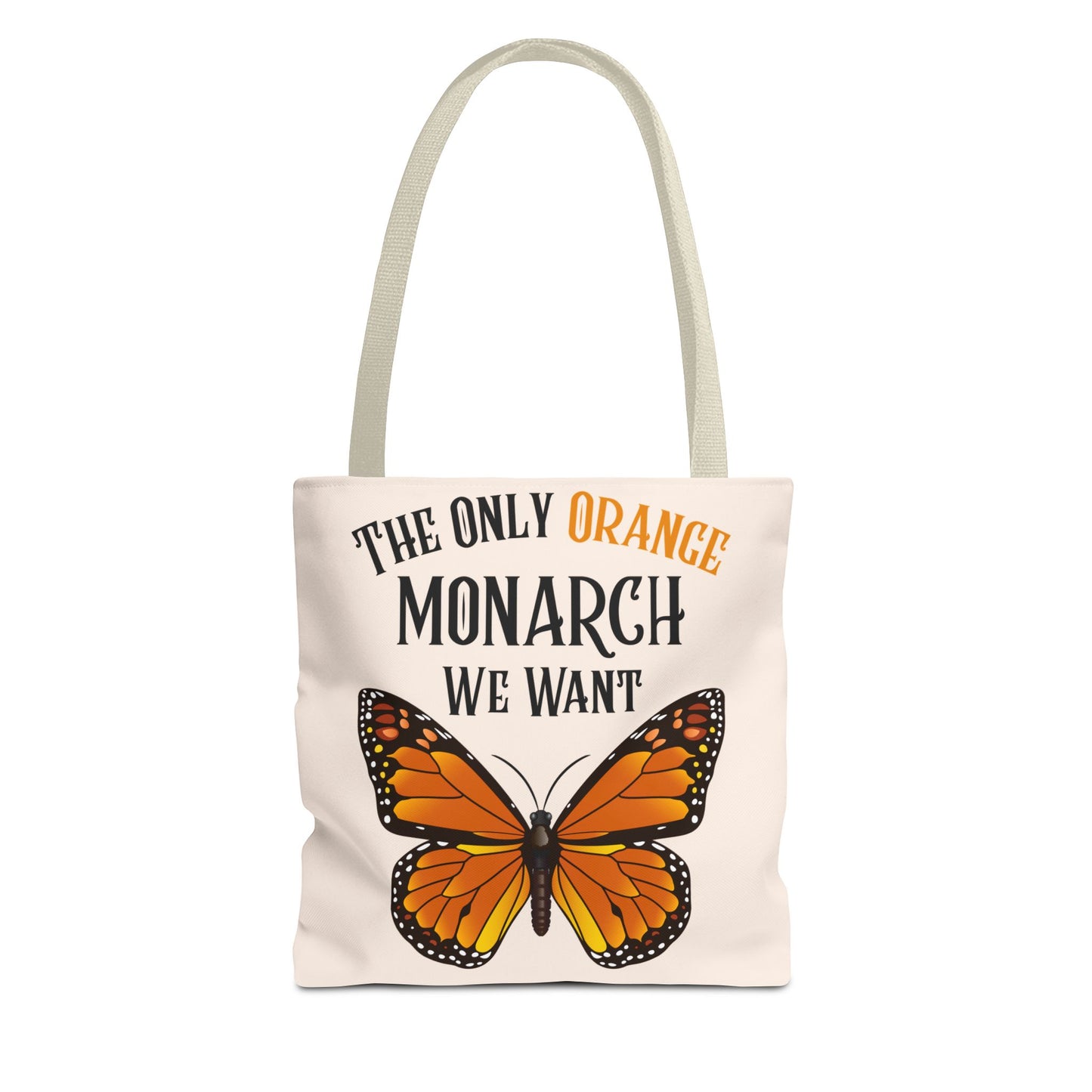 The Only Orange Monarch We Want Tote Bag - Perfect for Nature Lovers, Eco-Friendly Chic, Gift for Activists, Summer Outing, Stylish Carryall