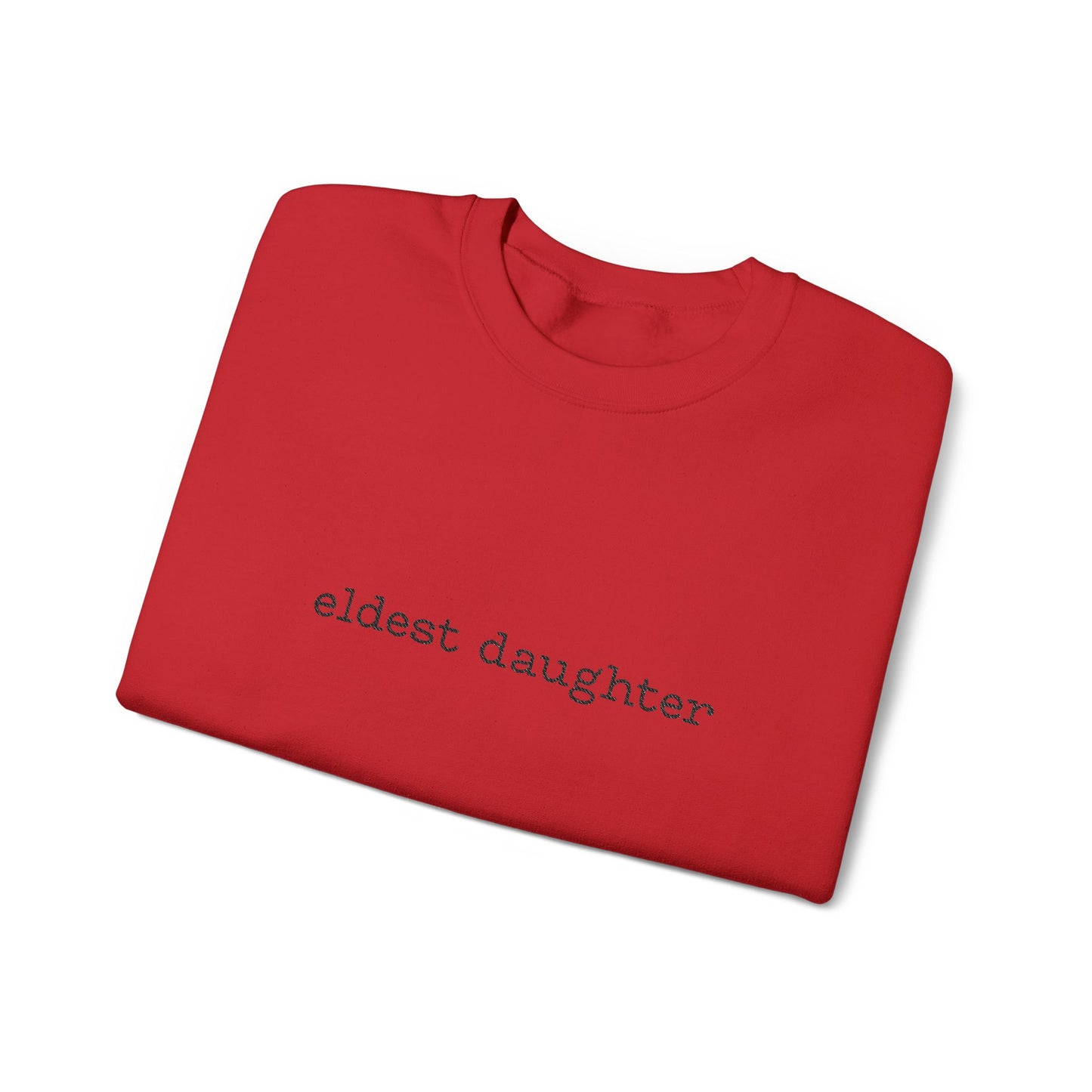 Embroidered Eldest Daughter Sweatshirt | Cozy Unisex Crewneck | Perfect Gift for Sisters and Birthdays, Casual Wear, Family Celebrations