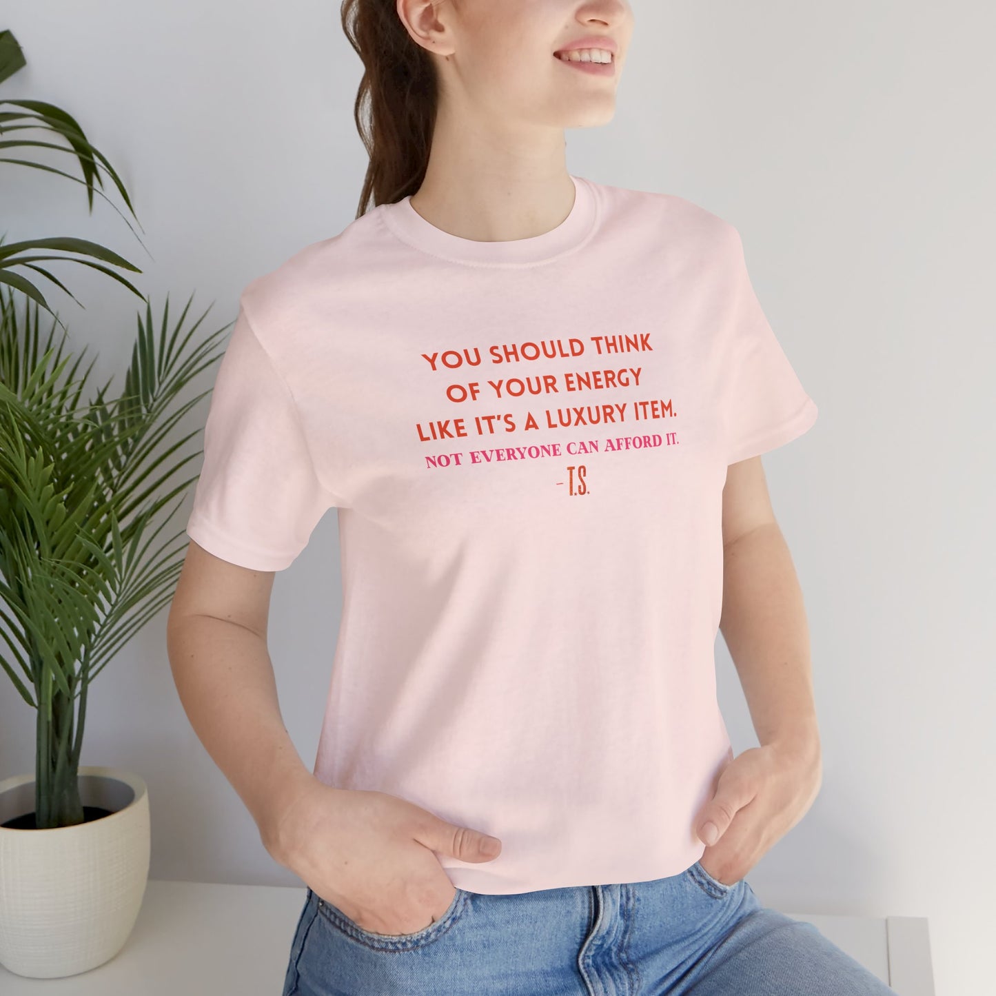 Luxury Energy Quote Tee, Unisex Graphic Shirt, Motivational Tee, Self-Care Apparel, Everyday Wear, Gift for Her