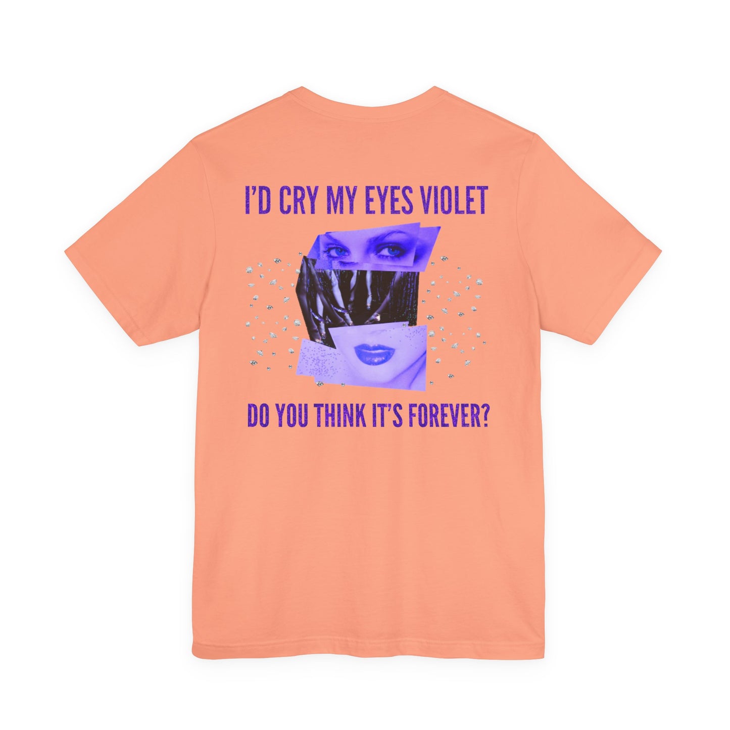 I'd Cry My Eyes Violet Front and Back Unisex Graphic Tee