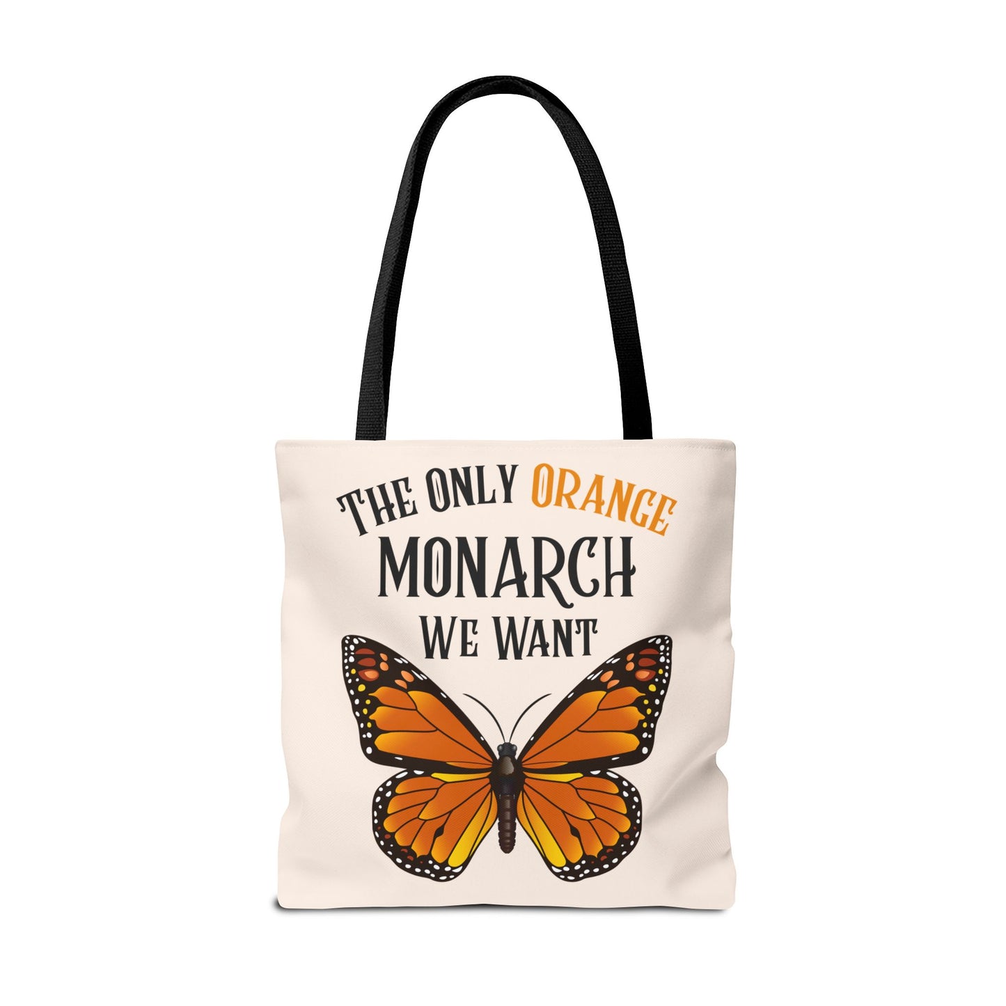 The Only Orange Monarch We Want Tote Bag - Perfect for Nature Lovers, Eco-Friendly Chic, Gift for Activists, Summer Outing, Stylish Carryall