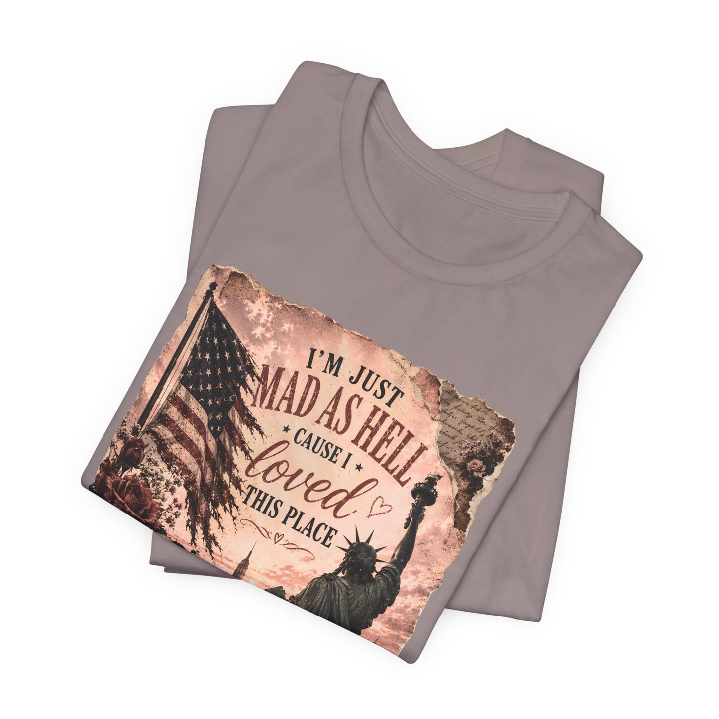 Patriotic 'I'm Just Mad as Hell ' Tee - Vintage Statue of Liberty & Flag Design