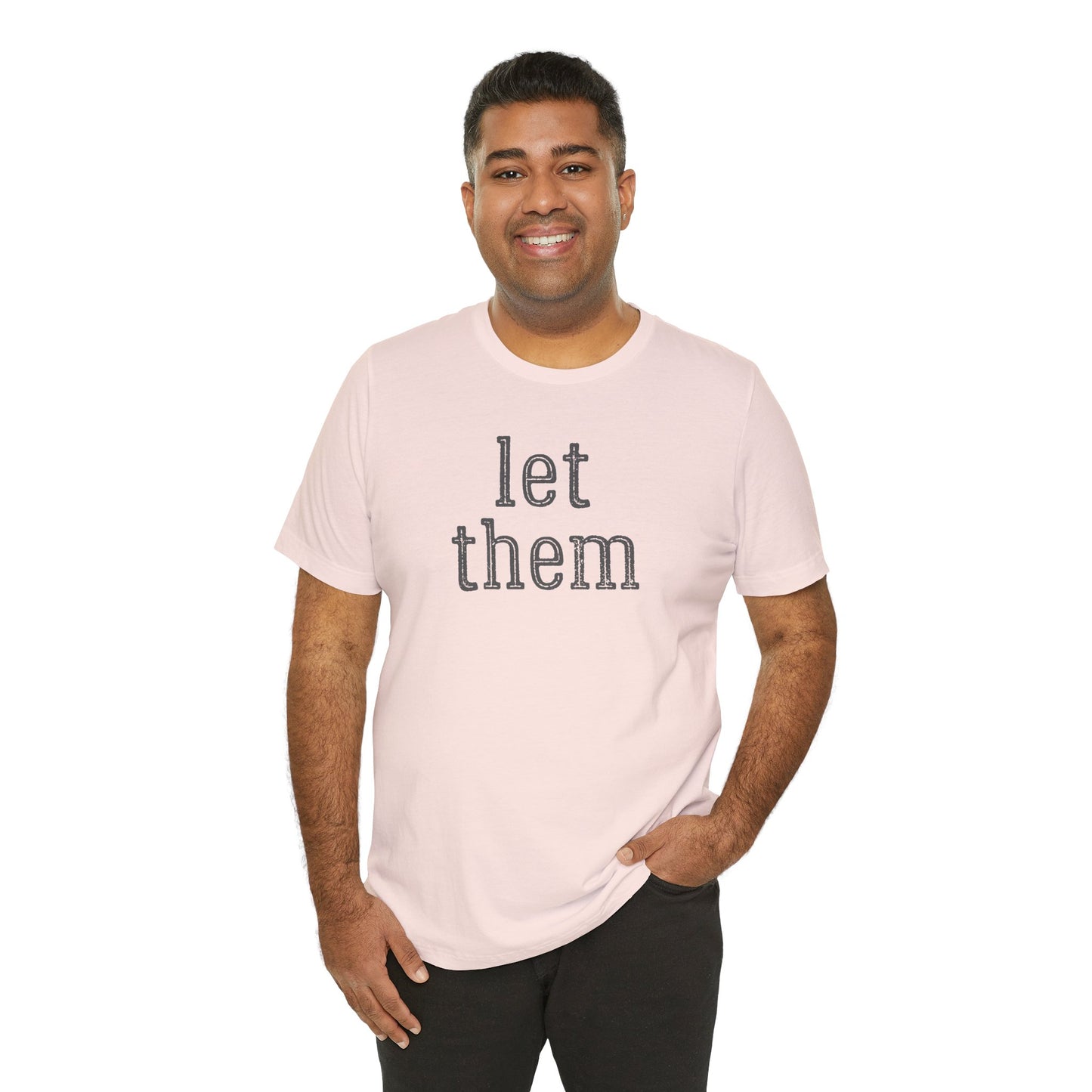 Let Them Unisex Jersey Short Sleeve Bella Canvas Tee, Motivational Shirt, Unisex T-Shirt, Casual Wear, Gift for Her, Everyday Style