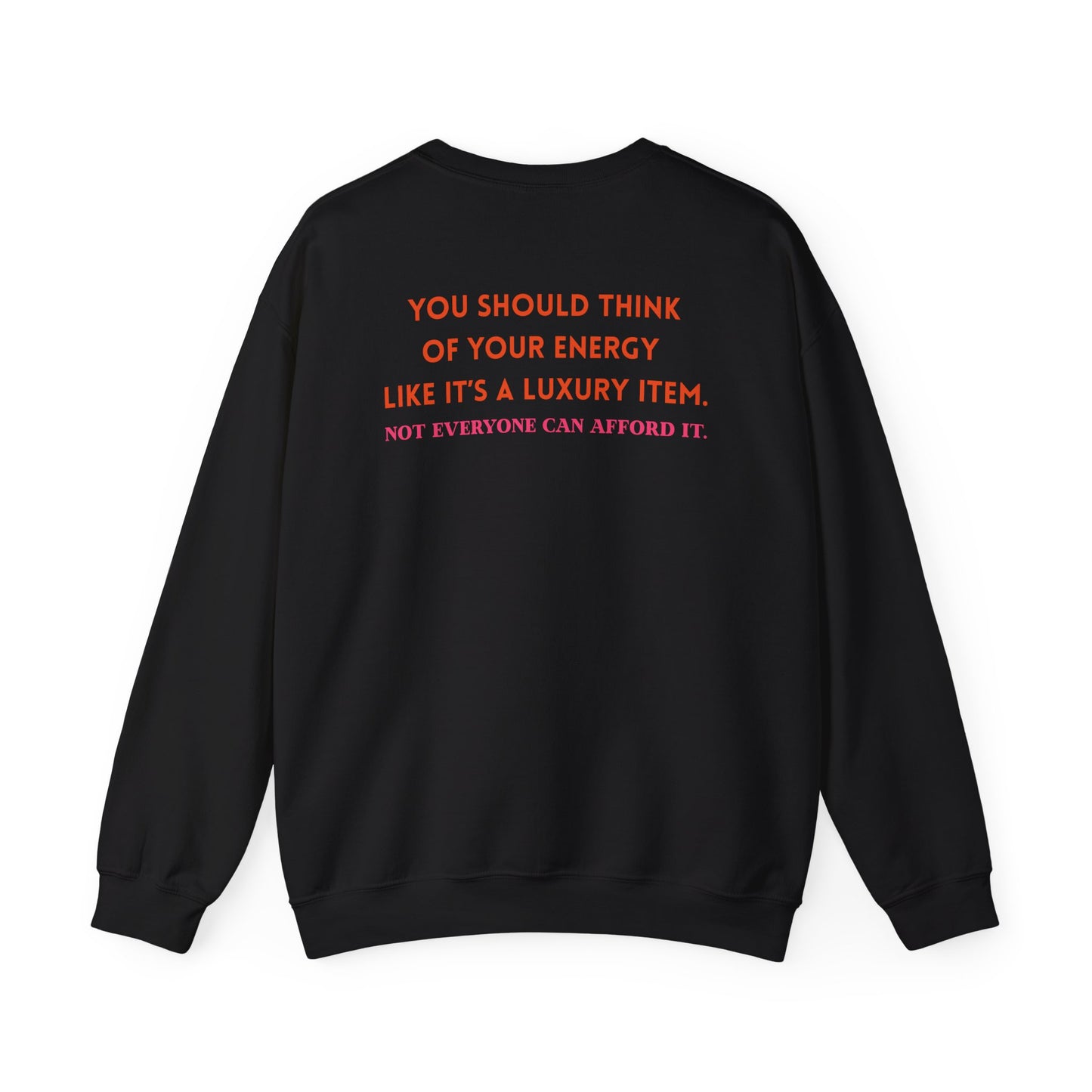 Front and Back Luxury Energy Crewneck Sweatshirt - Cozy Unisex Sweatshirt, Gift for Friend, Motivational Wear, Casual Style, Everyday Comfort