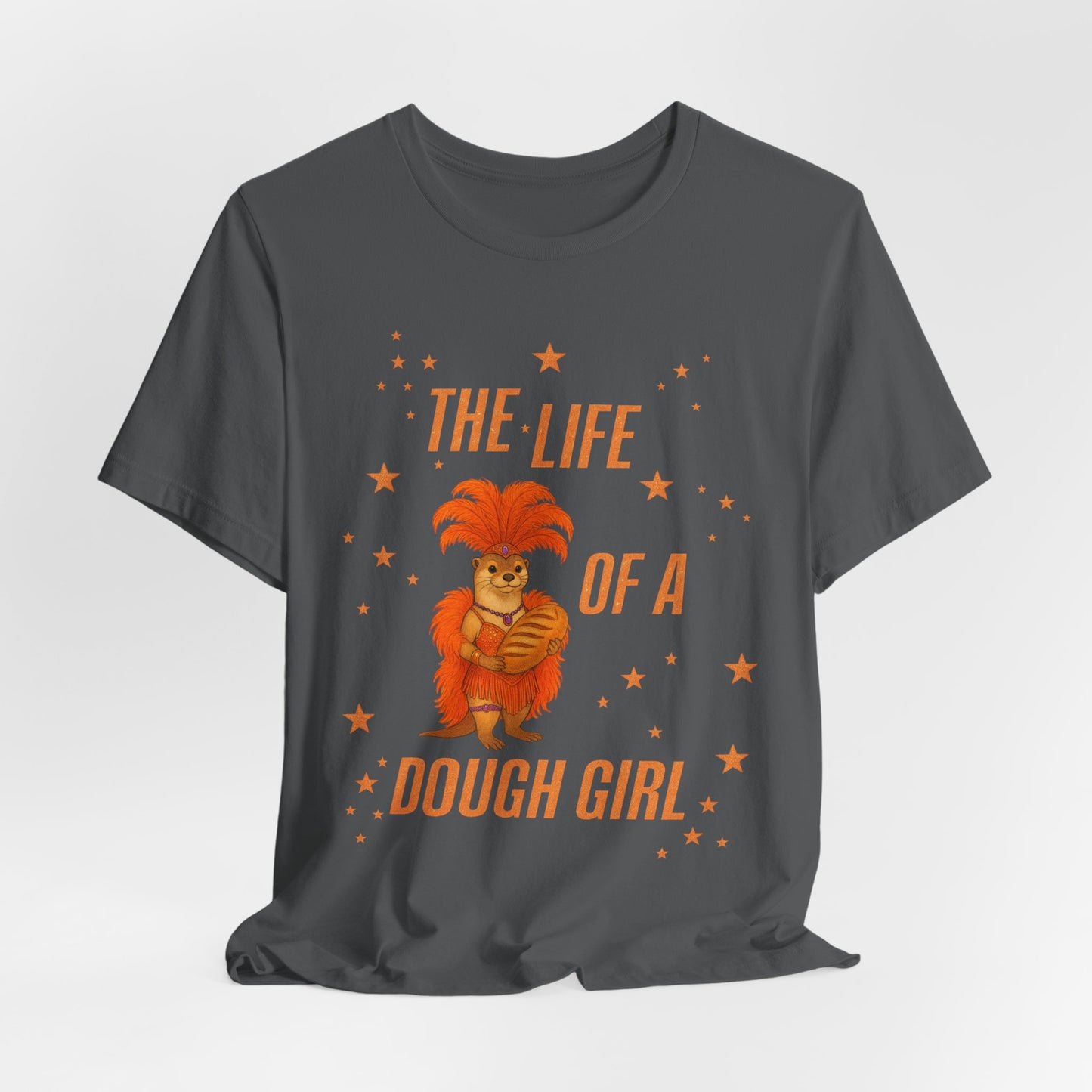 The Life of a Dough Girl Otter Tee, Perfect for Baking Enthusiasts, Cute Cooking Gifts for Her, Summer Casual Wear, Dough Girl Design