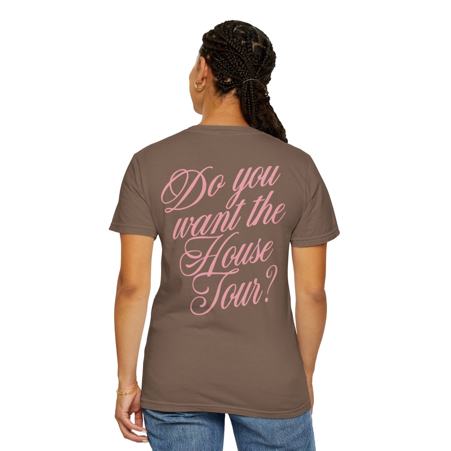 House Tour? Comfort Colors Tee
