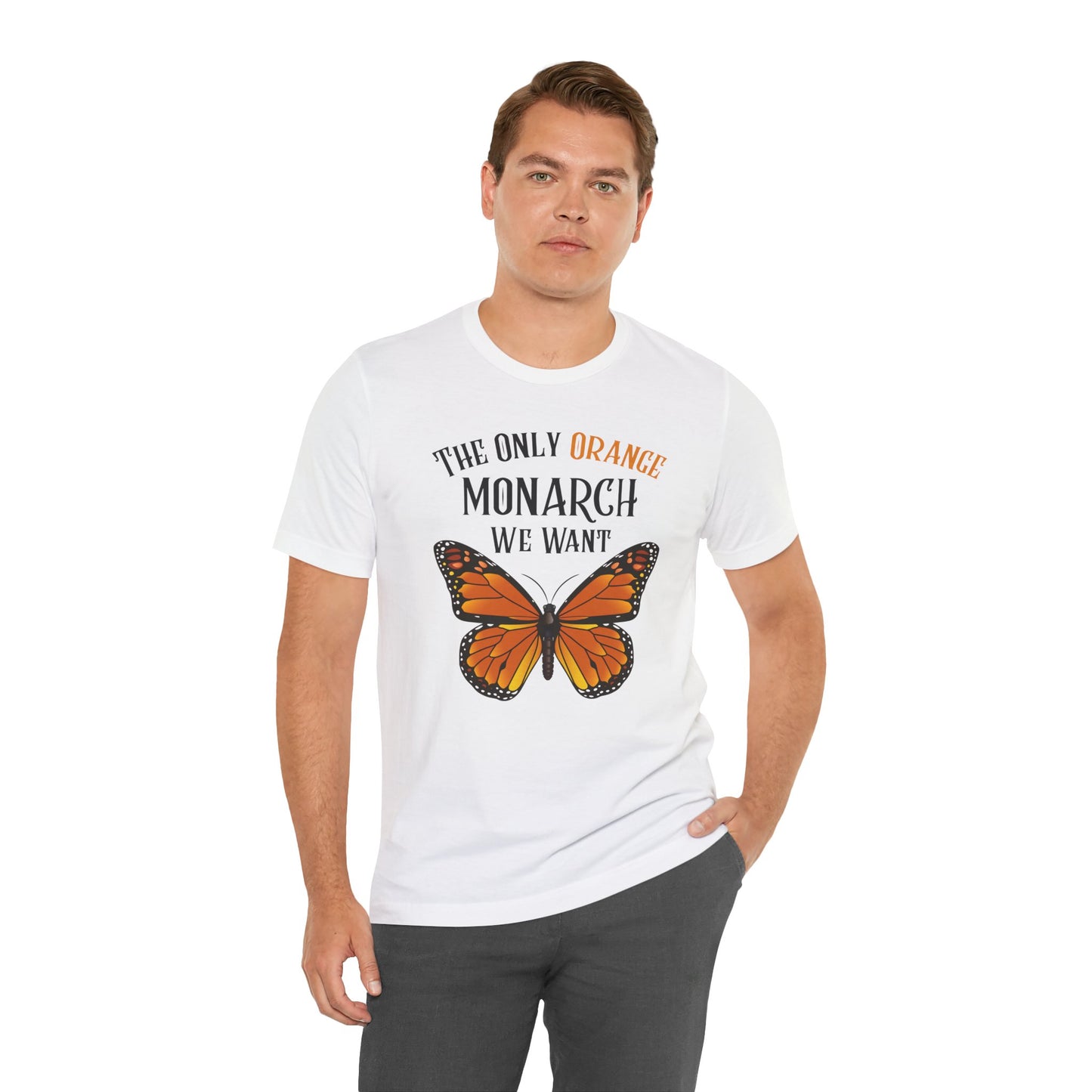 Monarch Protest Tee: The Only Orange Monarch We Want | Unisex Graphic T-Shirt, Casual Wear, Activism Tee, Protest Design