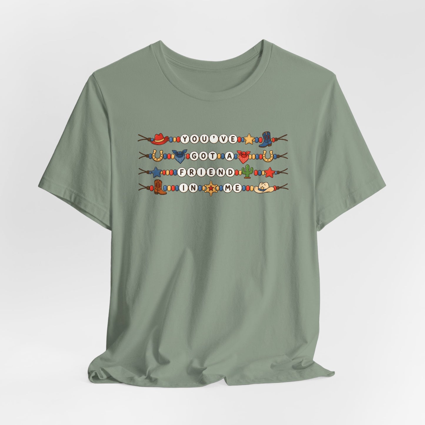 You've Got A Friend In Me - Friendship Bracelets Tee