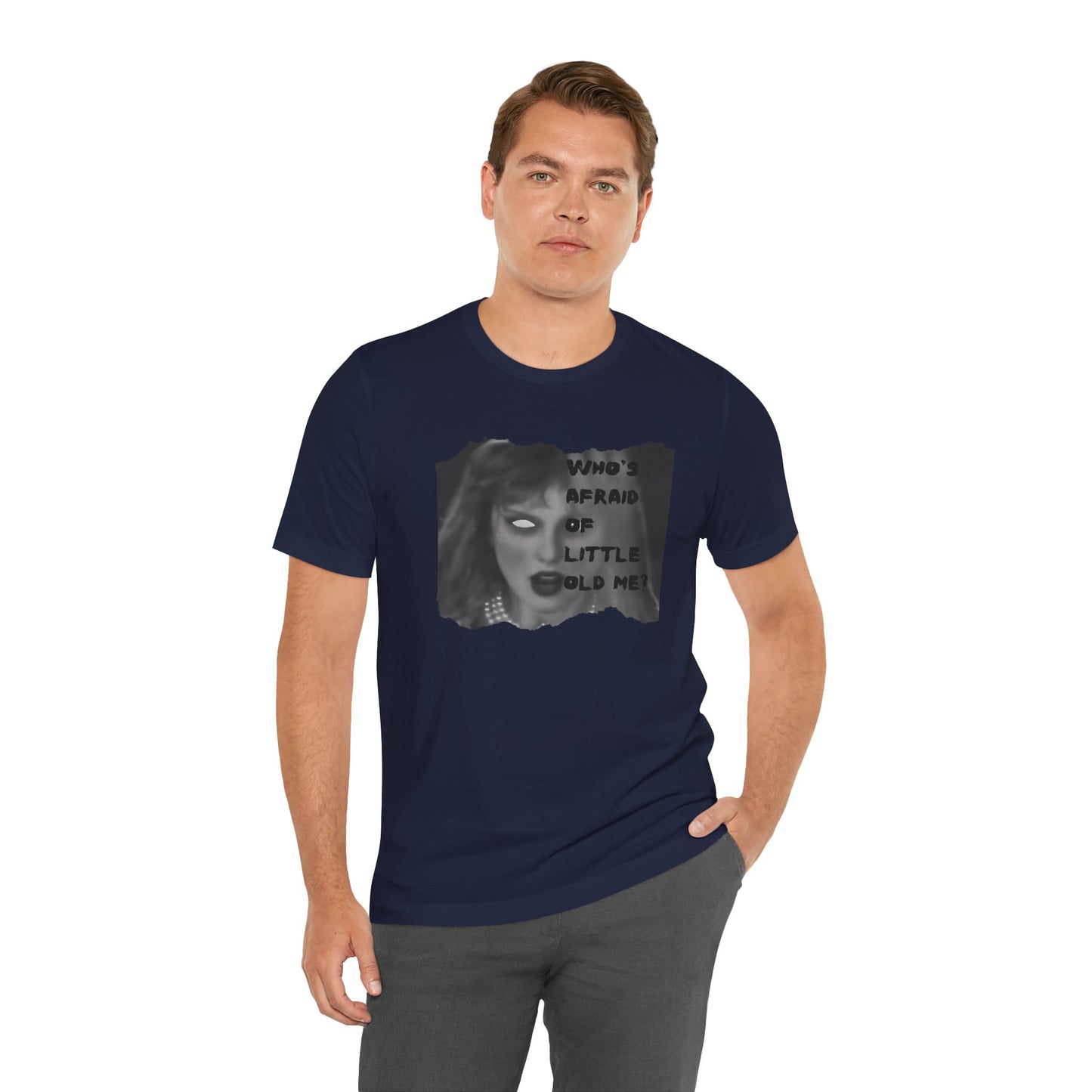 Copy of Who's Afraid of Little Ole Me? Unisex T-Shirt, Halloween Costume Tee, Spooky Gift, Horror Lover Shirt, Statement Tee