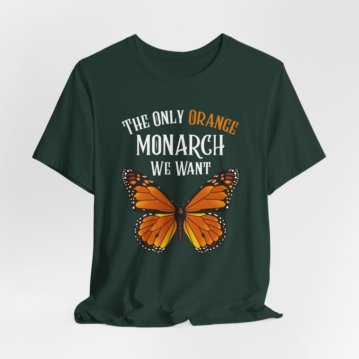 Monarch Protest Tee: The Only Orange Monarch We Want | Unisex Graphic T-Shirt, Casual Wear, Activism Tee, Protest Design
