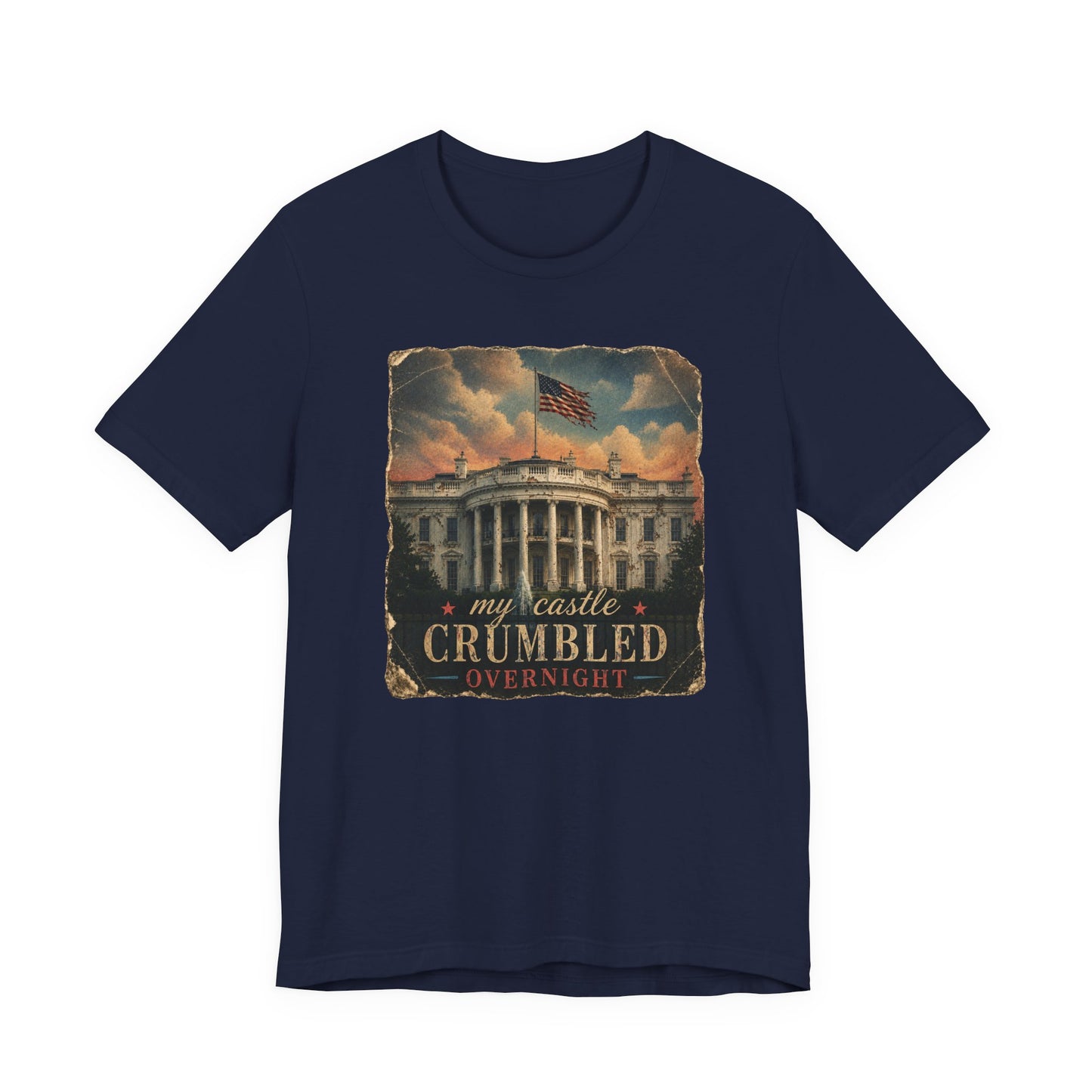 'My Castle Crumbled Overnight' Vintage White House Graphic T-Shirt