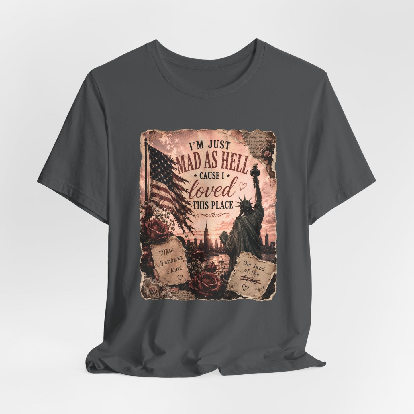 Patriotic 'I'm Just Mad as Hell ' Tee - Vintage Statue of Liberty & Flag Design